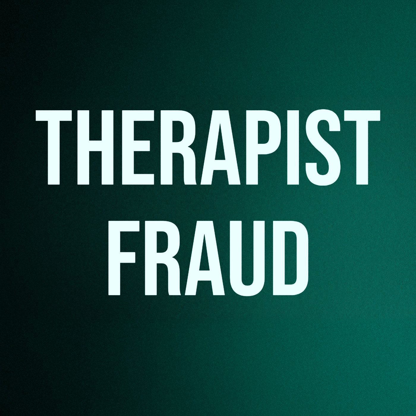 Therapist Fraud