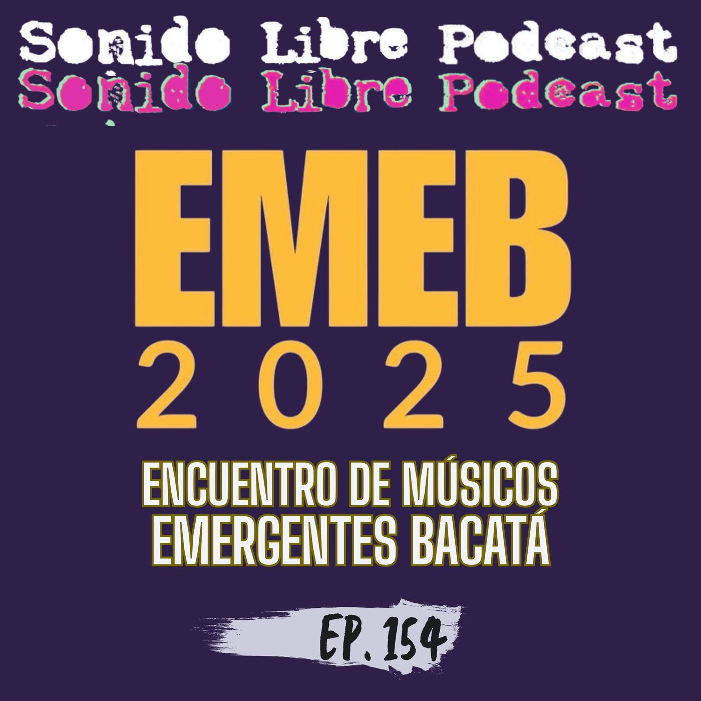 E154 / EMEB 2025 / Encuentro de Músicos Emergentes Bacatá
