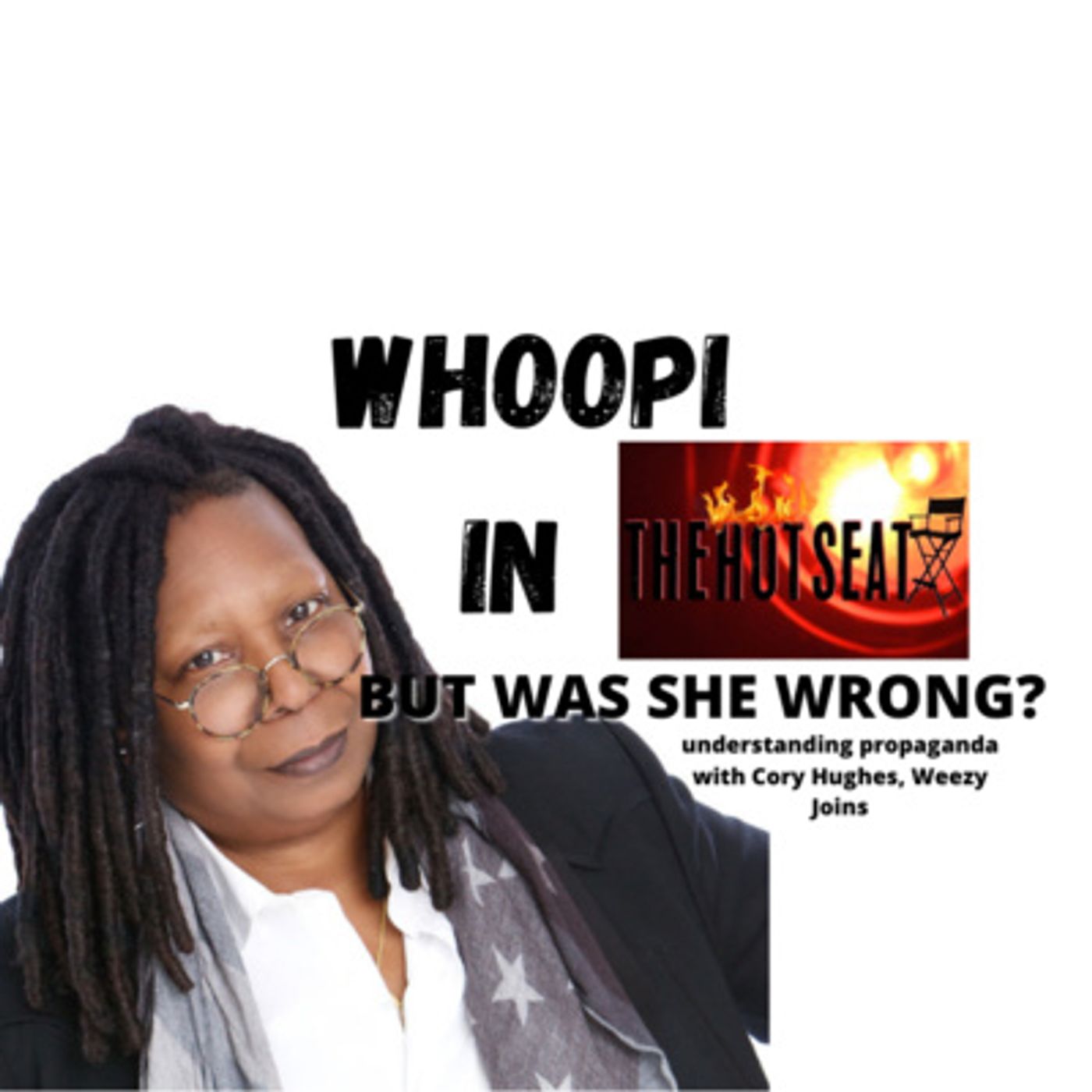 #75 Guest Appearance on Cory Hughes Show Understanding Propaganda Whoopie Goldberg Edition episode artwork