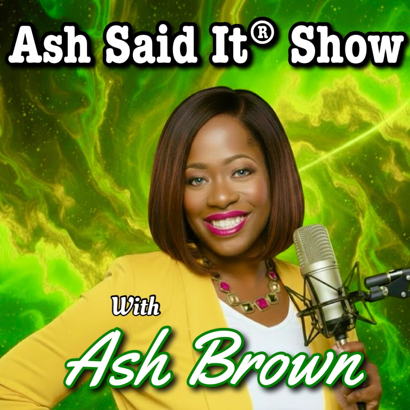 Ash Said It® Show