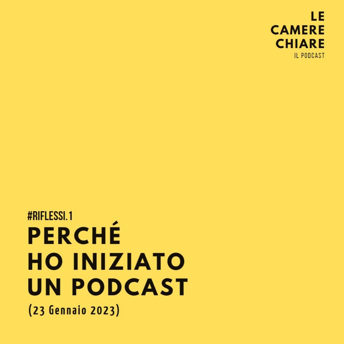 LE CAMERE CHIARE - Il Podcast