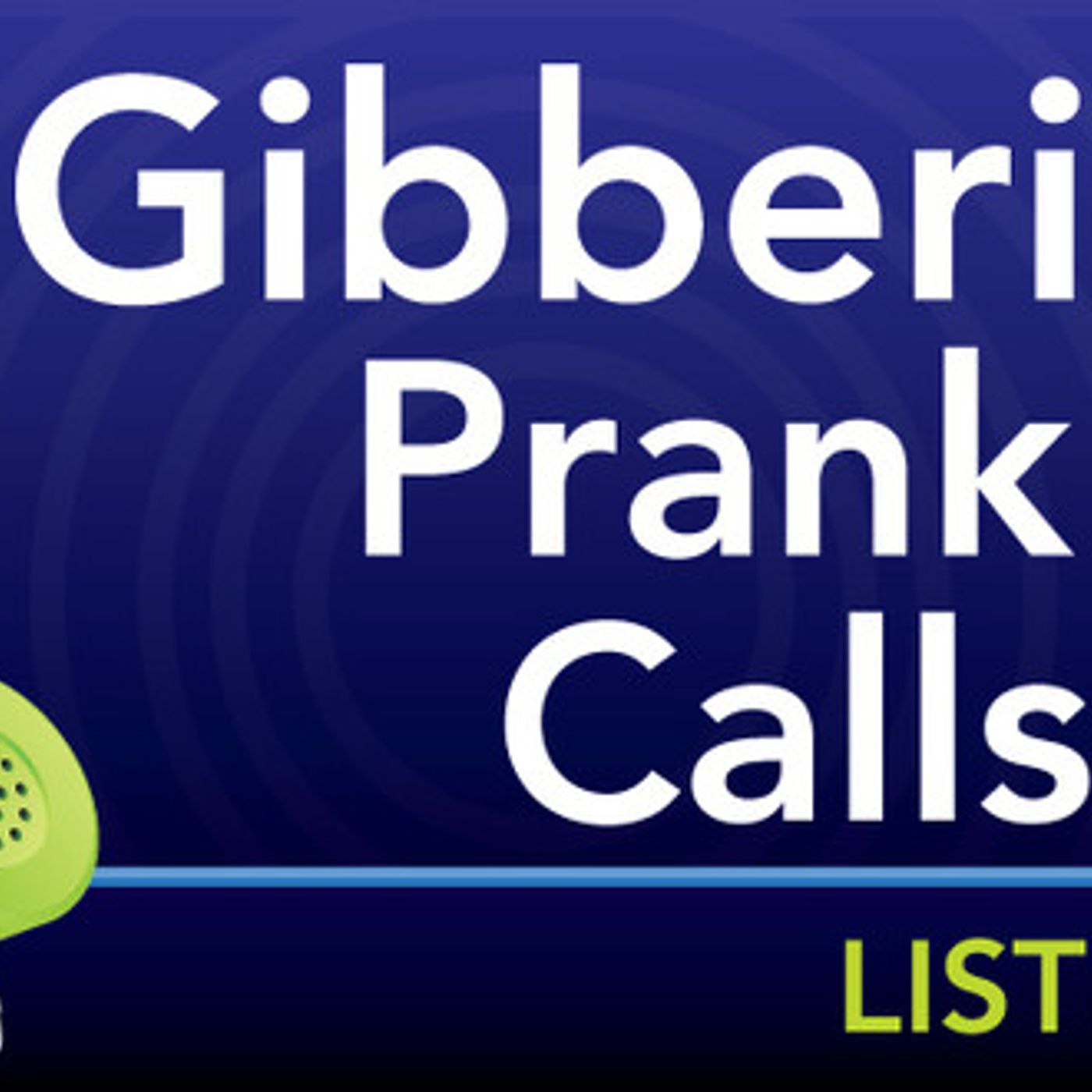 Gibberish Prank Calls