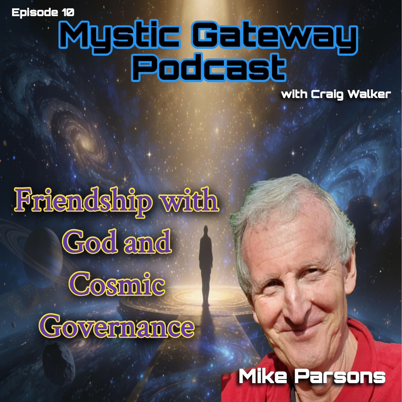 Friendship with God and Cosmic Governance with Mike Parsons