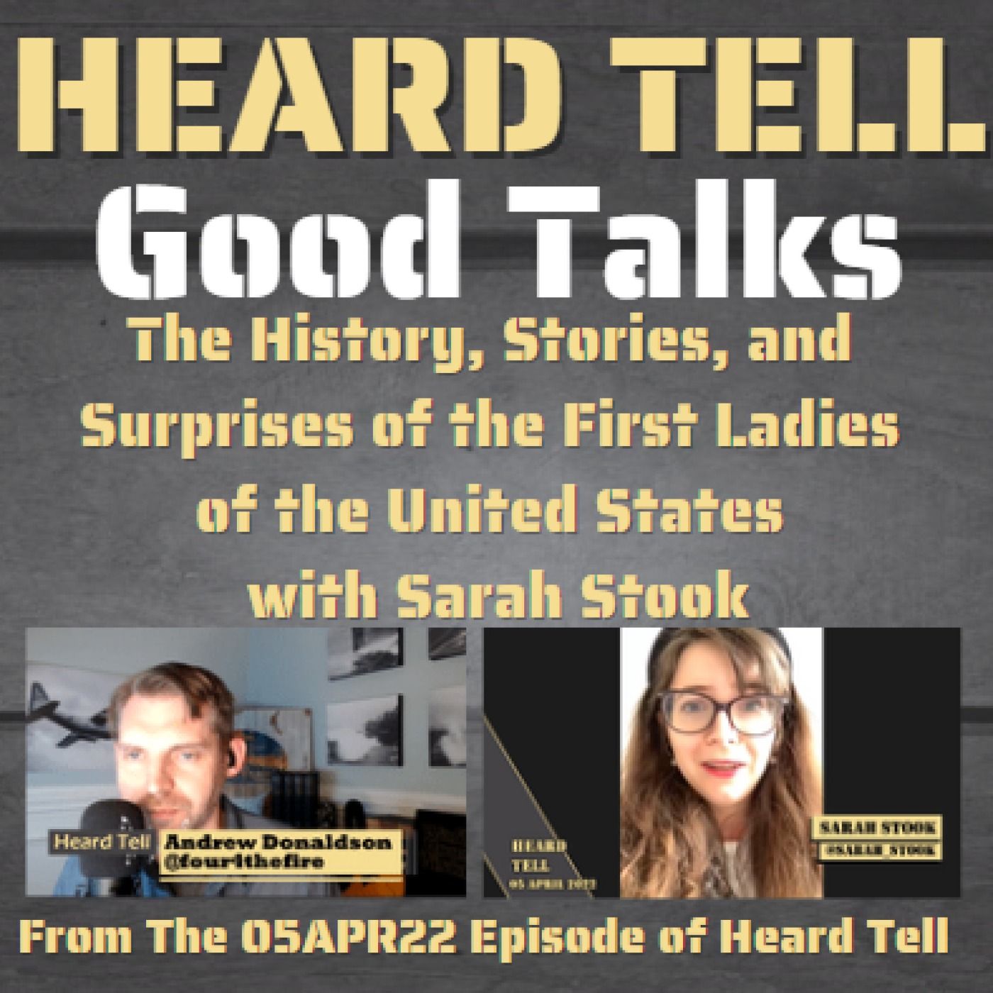 Good Talks: The History, Stories, and Surprises of the First Ladies of the United States with Sarah Stook