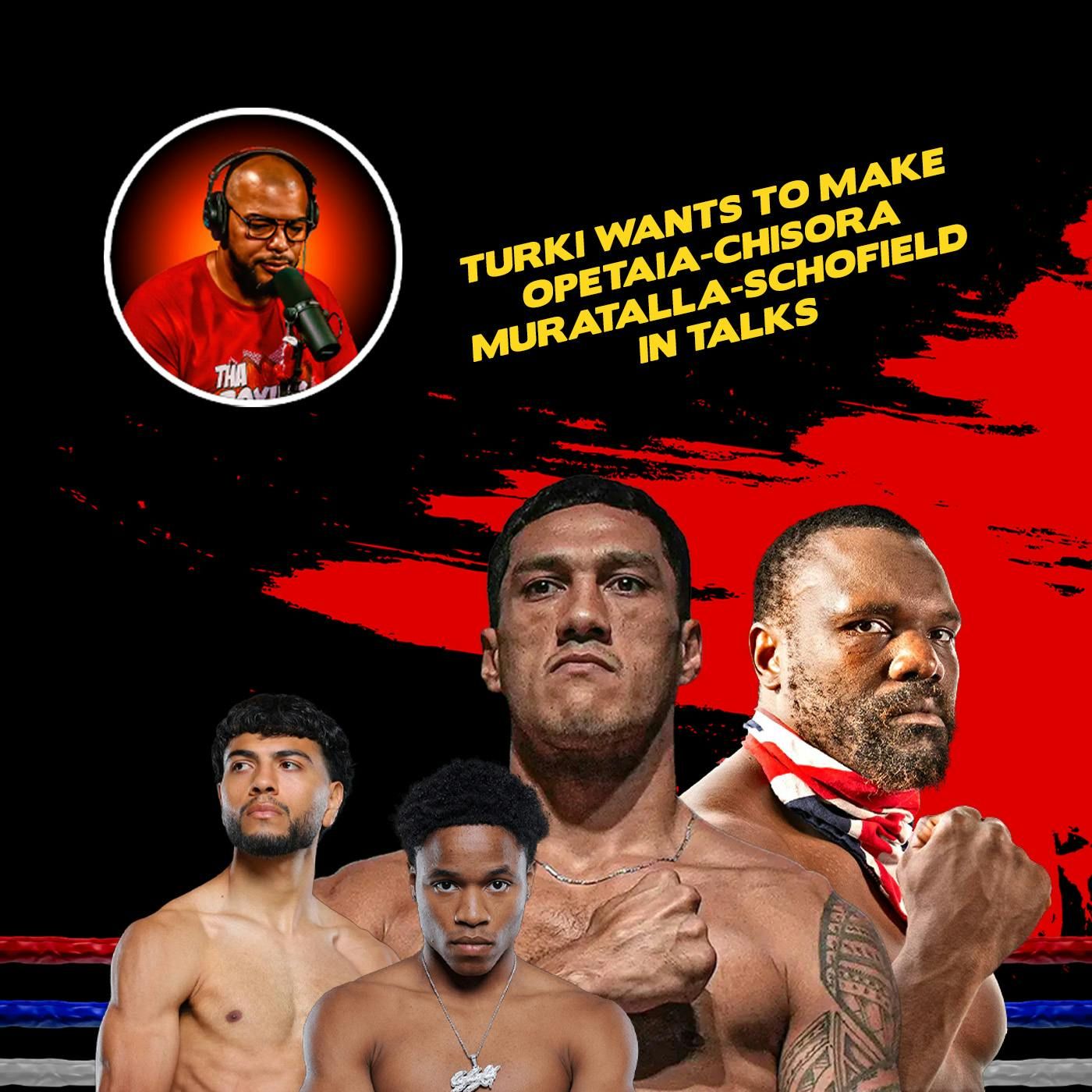 ☎️ Muratalla vs. Schofield Talks, Turki Eyes Opetaia-Chisora Clash🔥 episode artwork