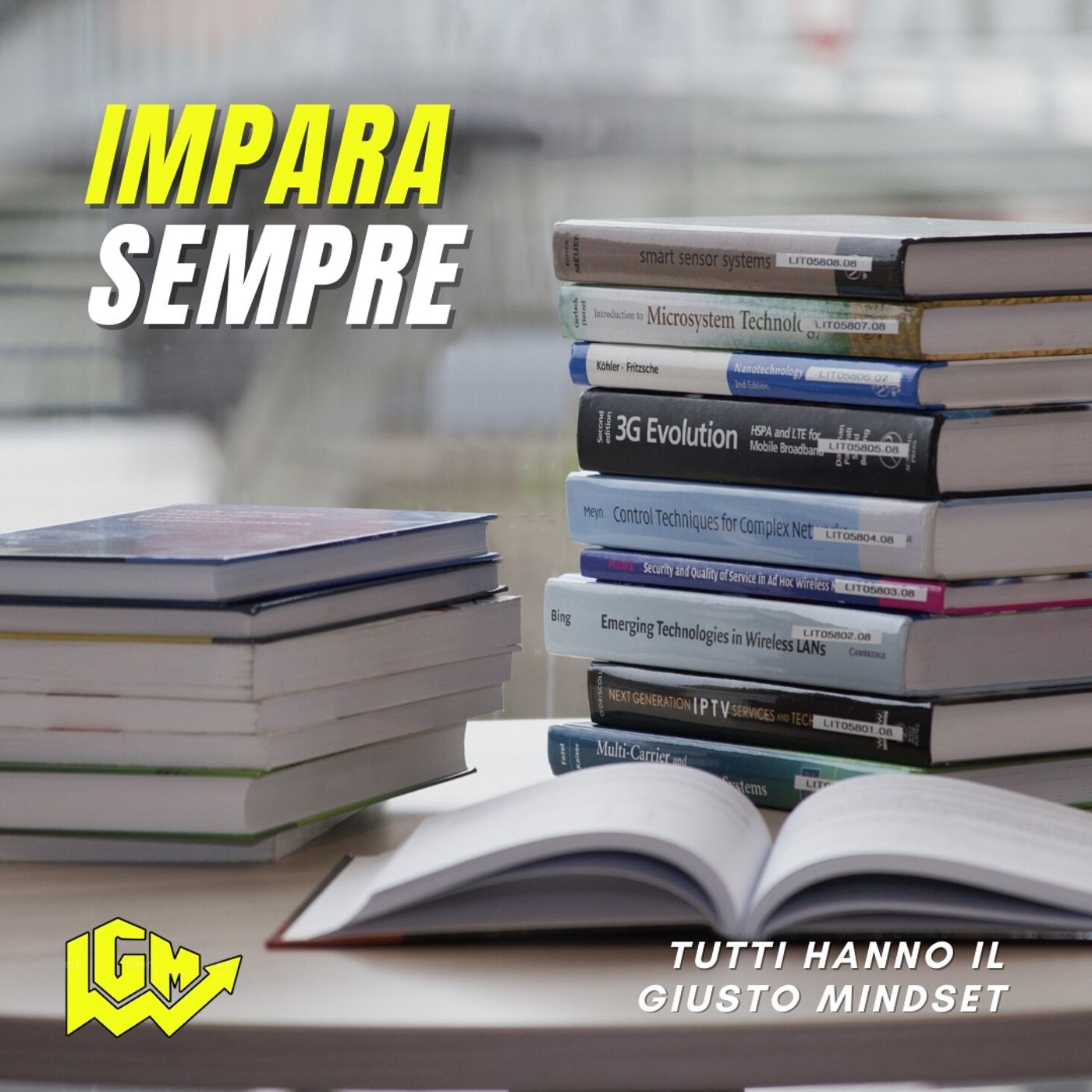 Tutti hanno il Giusto Mindset: "Impara Sempre" Tutti hanno il Giusto Mindset: "Impara Sempre"