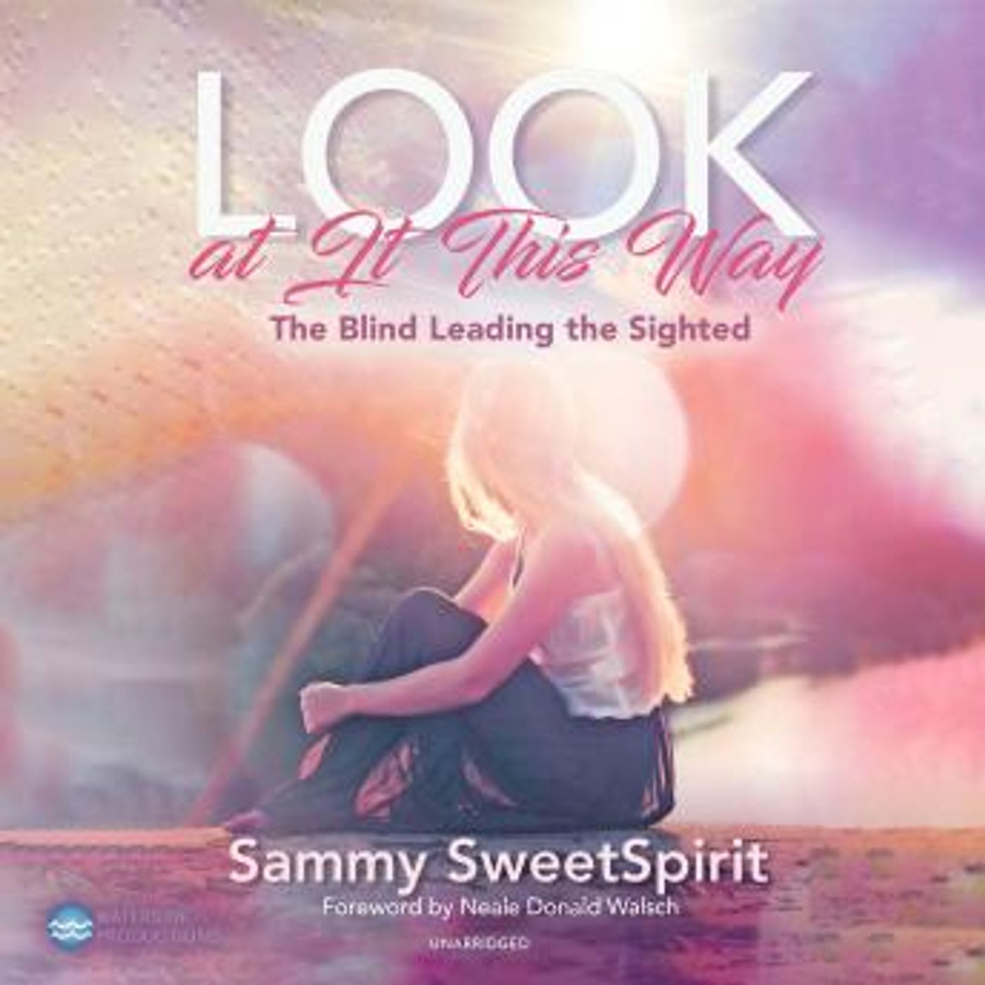 Look at It This Way: The Blind Leading the Sighted by Sammy Sweetspirit episode artwork