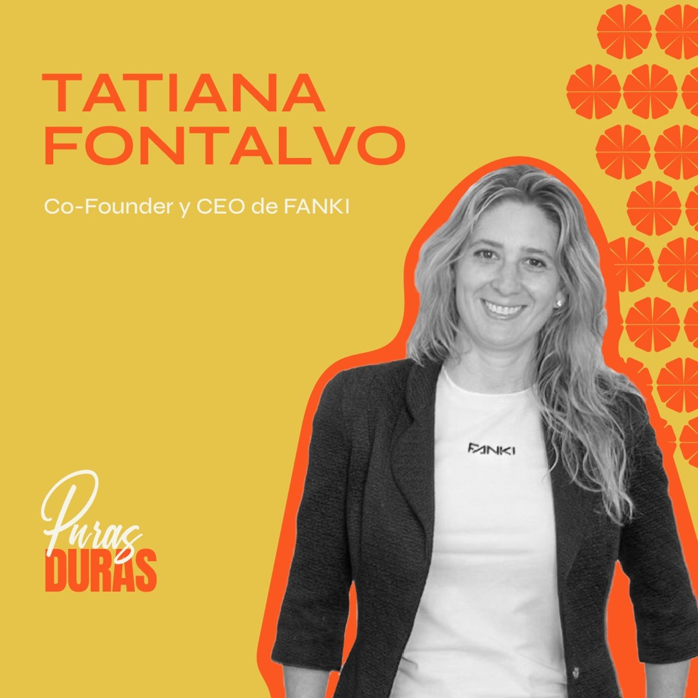 "Aprender a vivir con miedo” con Tatiana Fontalvo, Founder y CEO de Fanki "