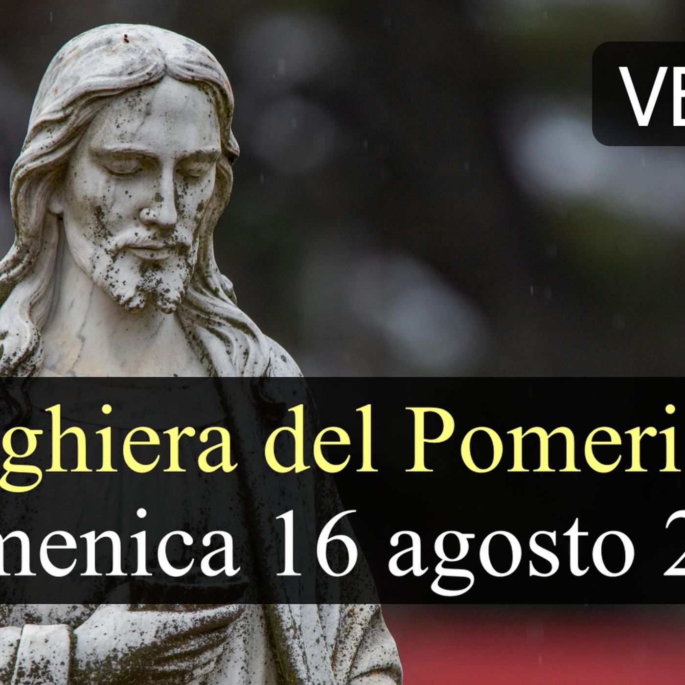 Preghiera del Pomeriggio DOMENICA 16 AGOSTO 2026  ❤️  Secondi Vespri - XX Domenica T.O. episode artwork