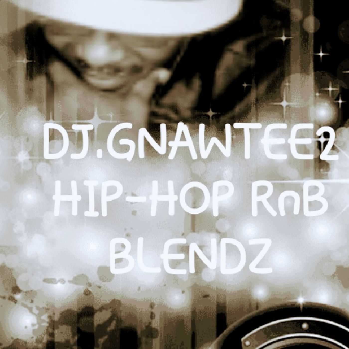 DJ.GNAWTEE2 BLENDS
