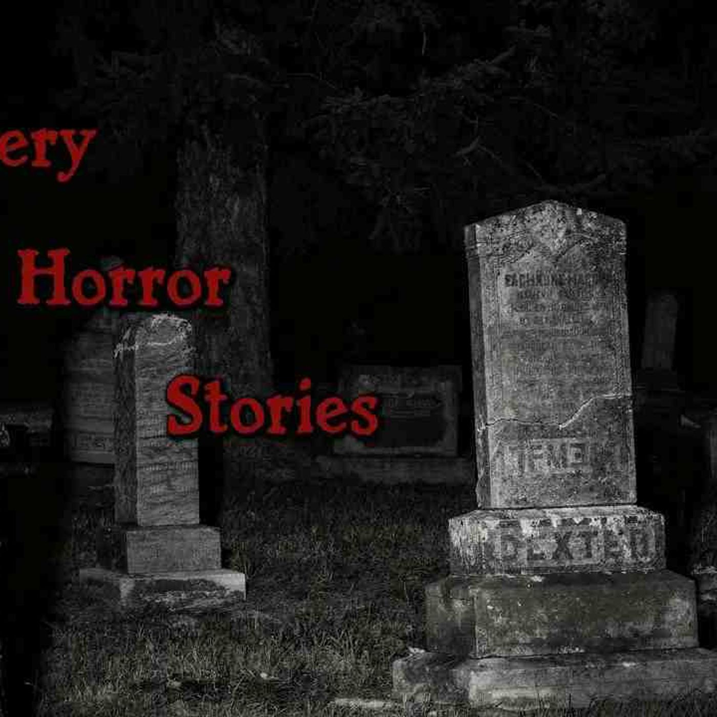 3 Scary TRUE Cemetery Horror Stories