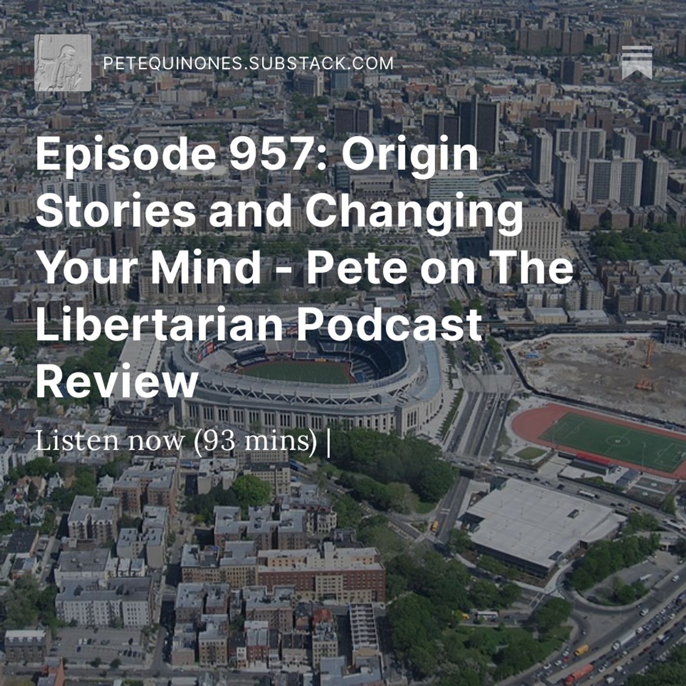 Episode 957: Origin Stories and Changing Your Mind - Pete on The Libertarian Podcast Review