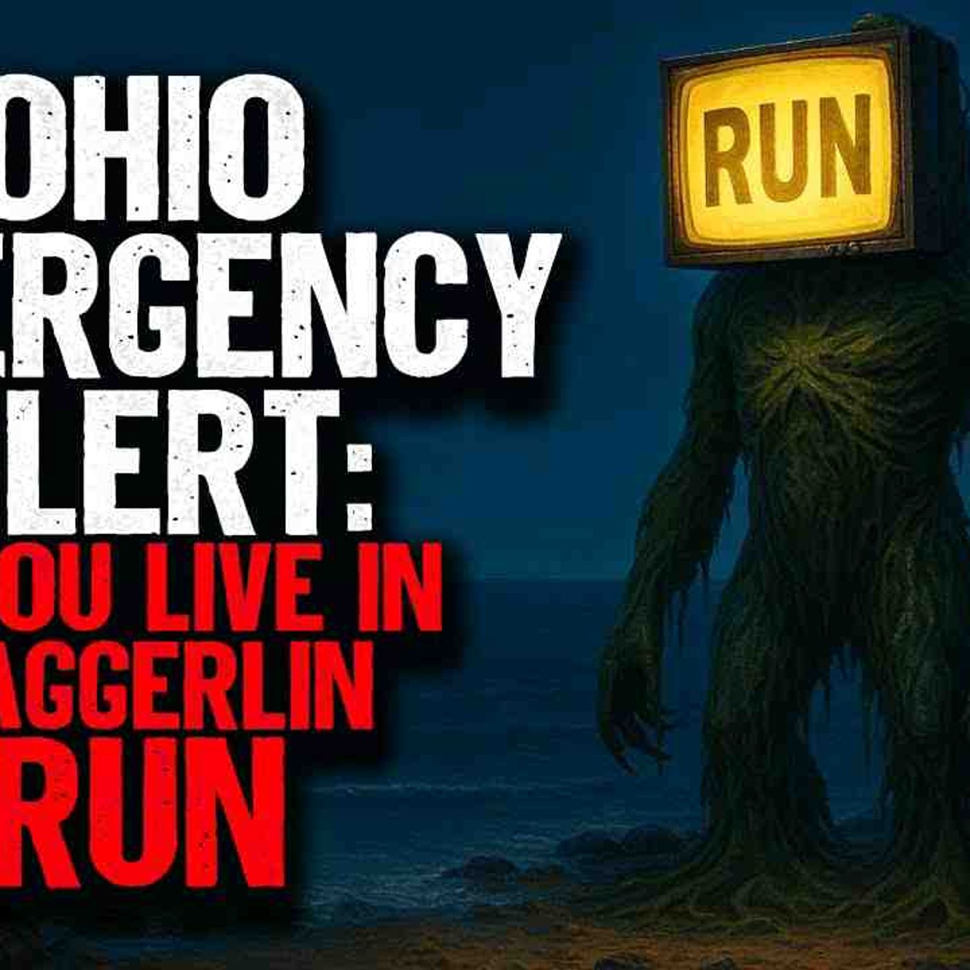 OHIO EMERGENCY ALERT_ If You Live in Daggerlin... RUN episode artwork