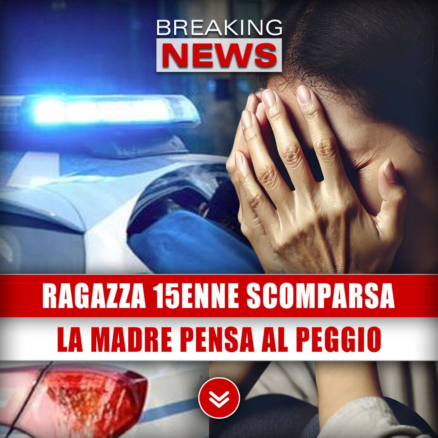 Ragazza 15enne Scomparsa: La Madre Pensa Al Peggio!