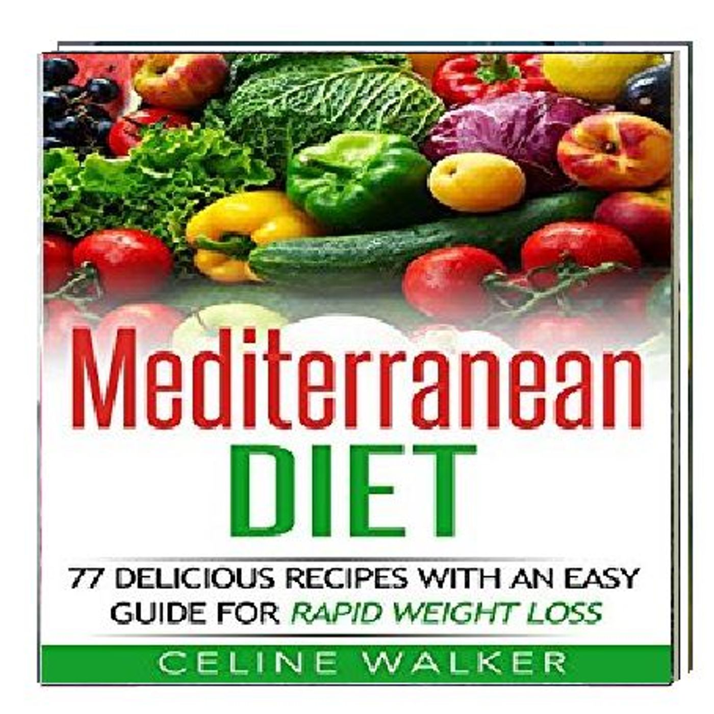 77 Delicious Recipes with an Easy Guide for Rapid Weight Loss By Celine Walker Narrated By Angel Clark episode artwork