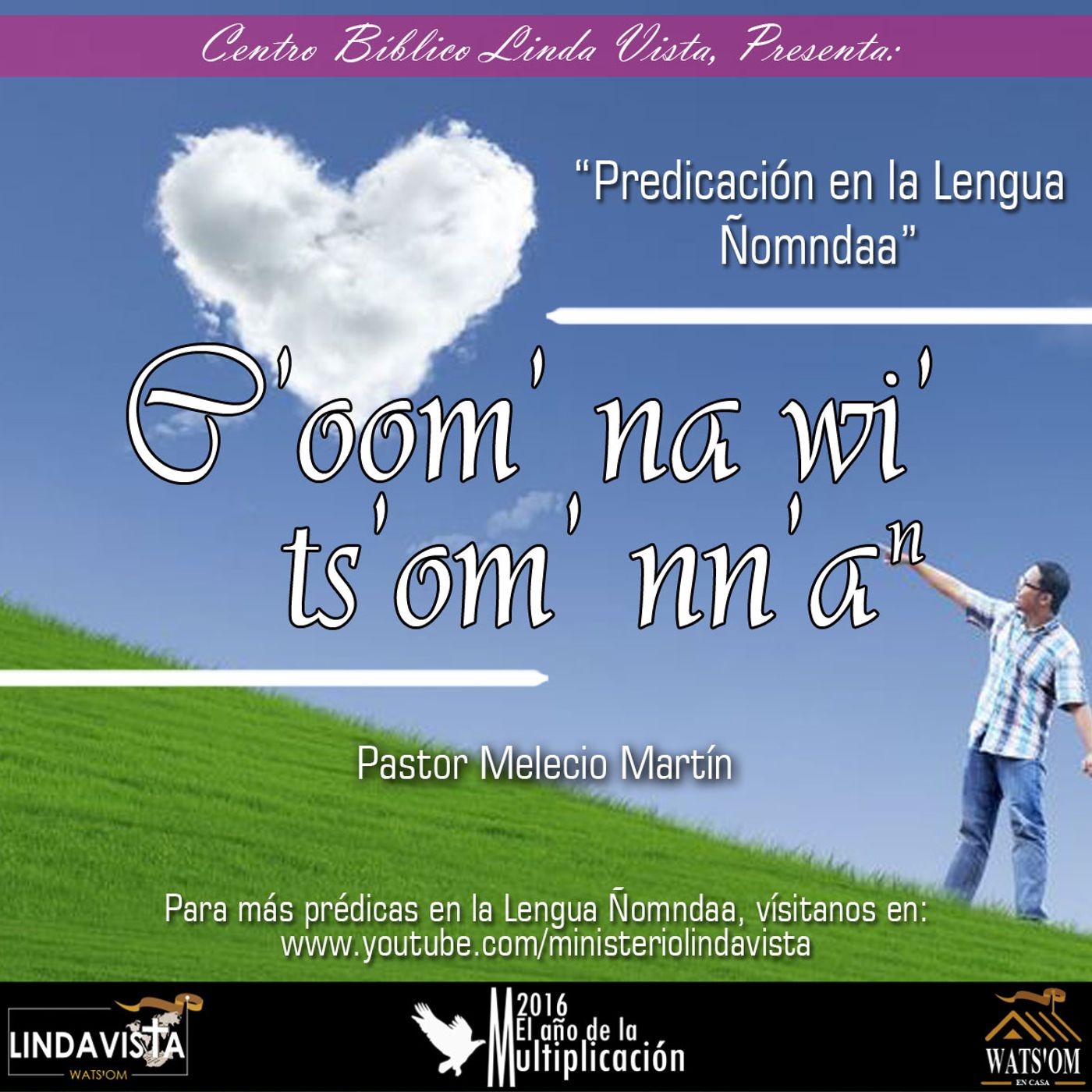 C'oom' na wi' ts'om' nn'an - Pastor Melecio Martin 15_03_2015 episode artwork