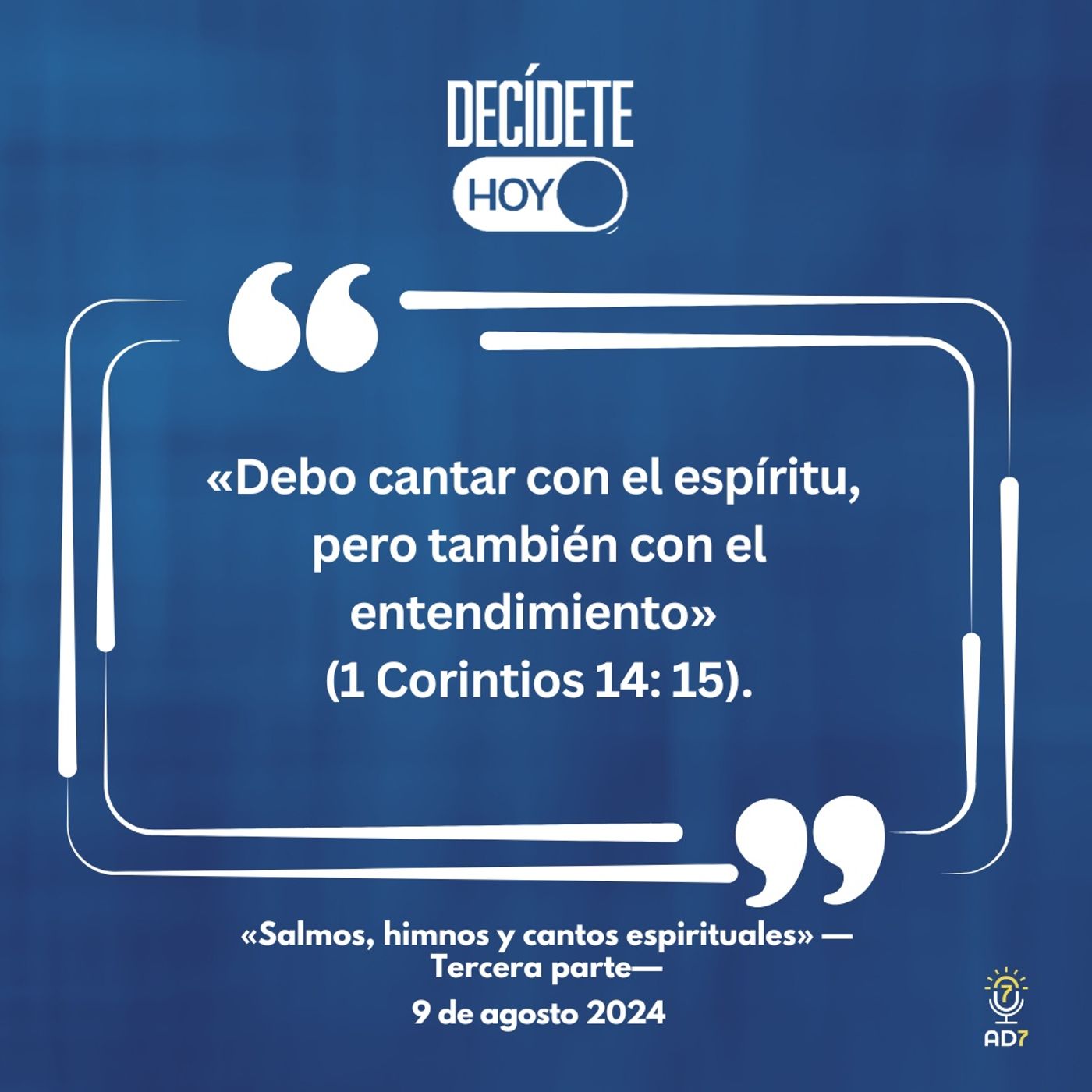 «Salmos, himnos y cantos espirituales» —Tercera parte— | Devocional de Jóvenes | 9 de agosto 2024