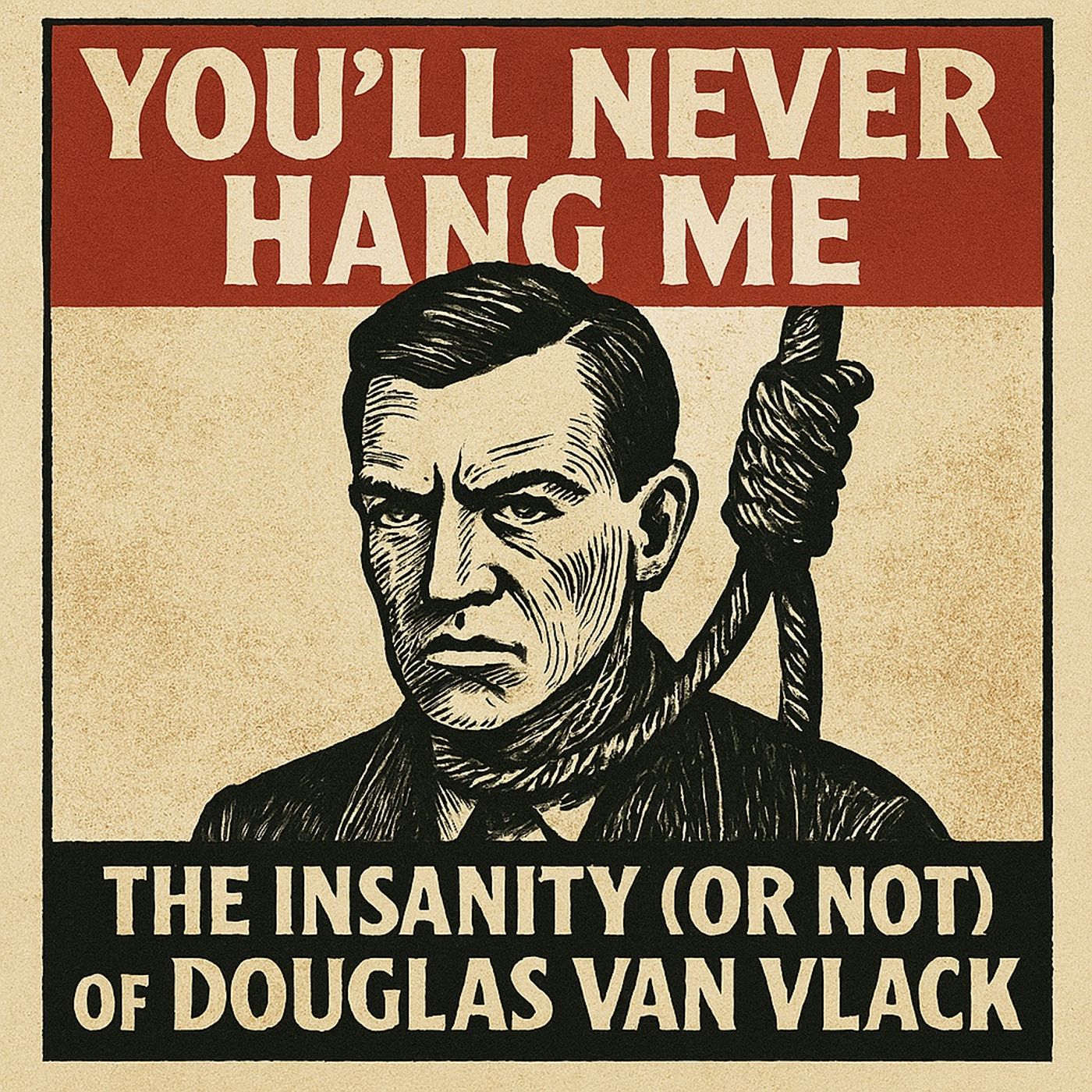 You'll Never Hang Me!