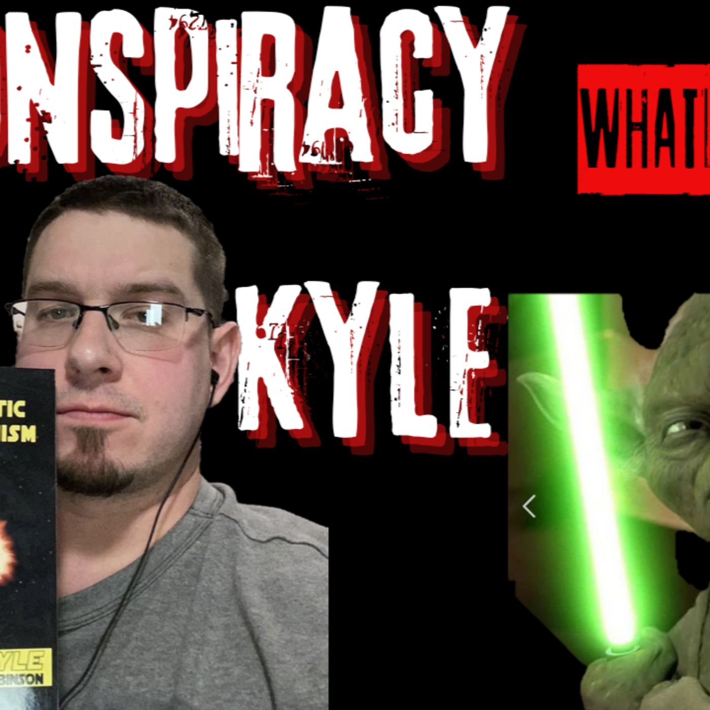 #105 Konspiracy Kyle and Intergalactic Totalitarianism #starwars #totalitarianism episode artwork