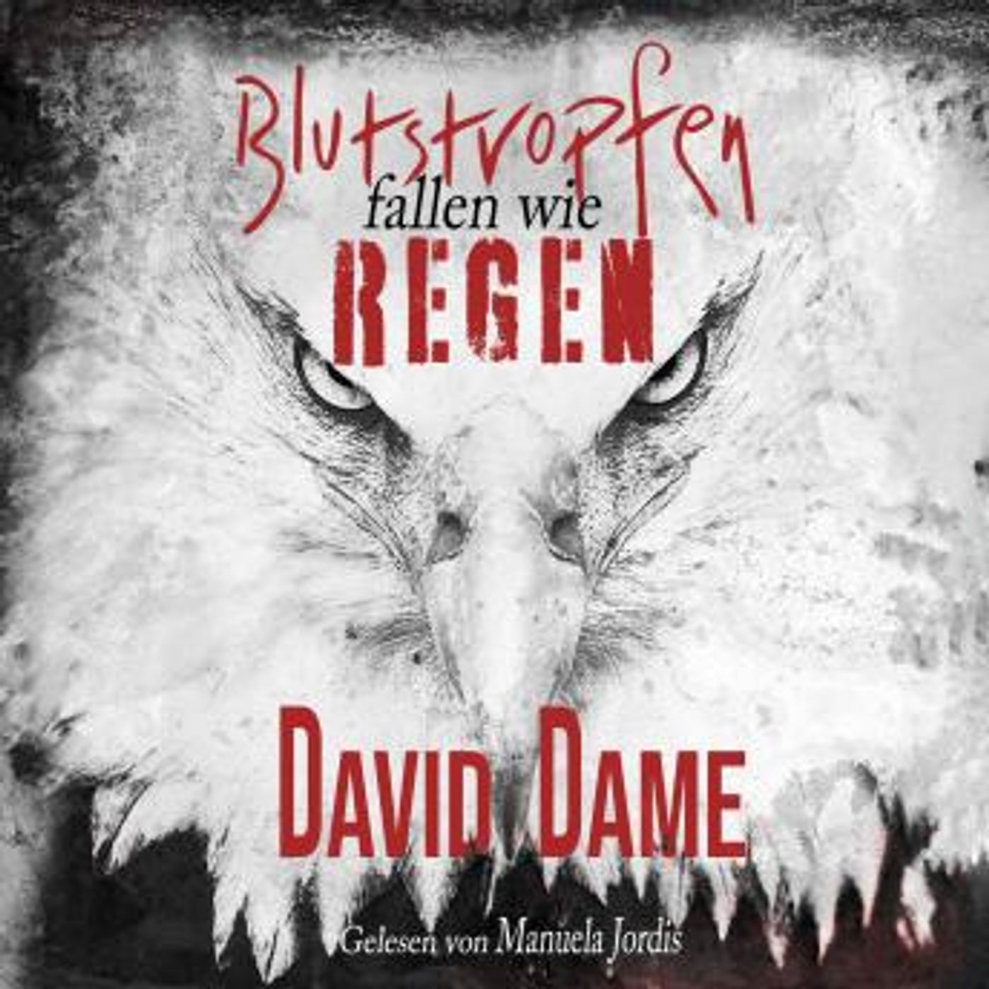 [German] - Blutstropfen fallen wie Regen: Thriller by David Dame episode artwork