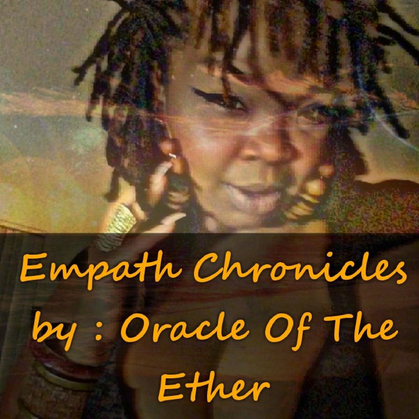 Empath Chronicles by Oracle Of The Ether