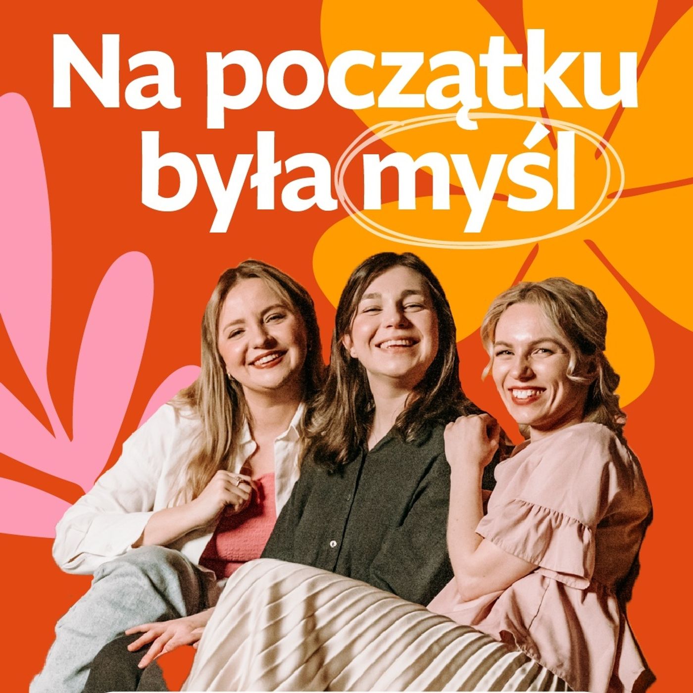 Na początku była myśl | CUDAWIANKI podcast #1 🌼 episode artwork