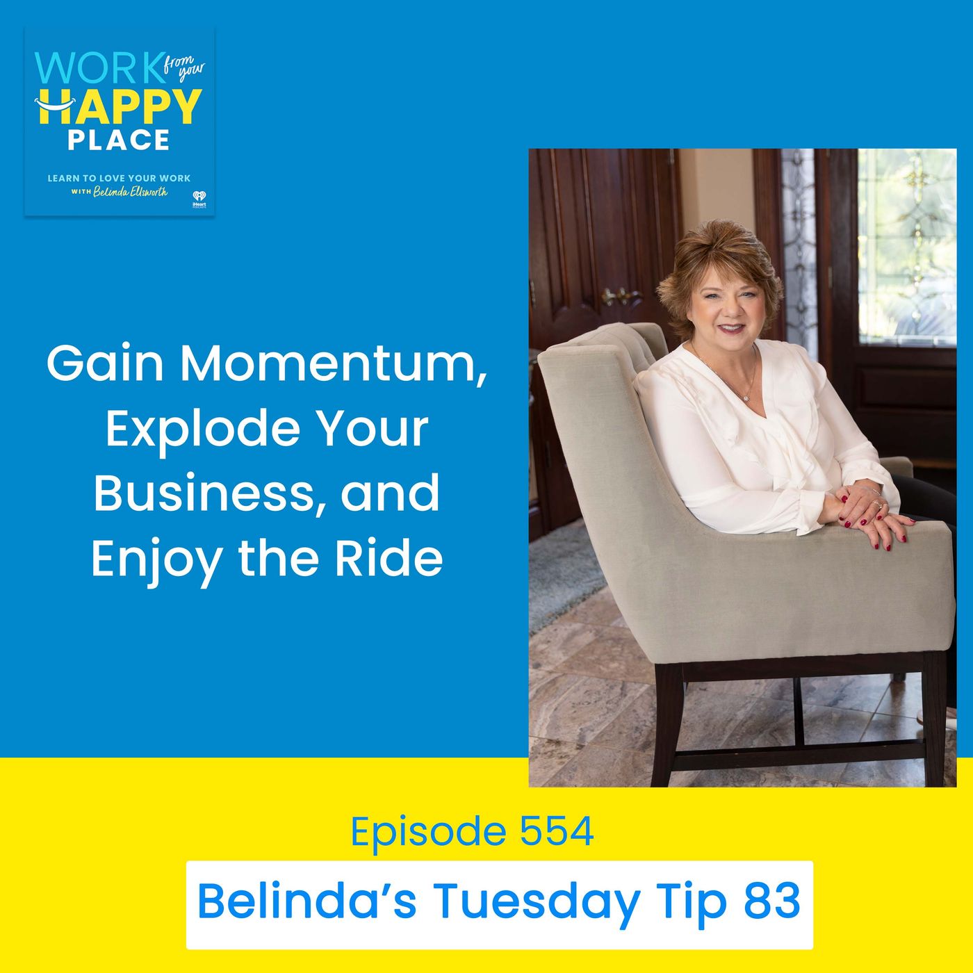 Work From Your Happy Place with Belinda Ellsworth
