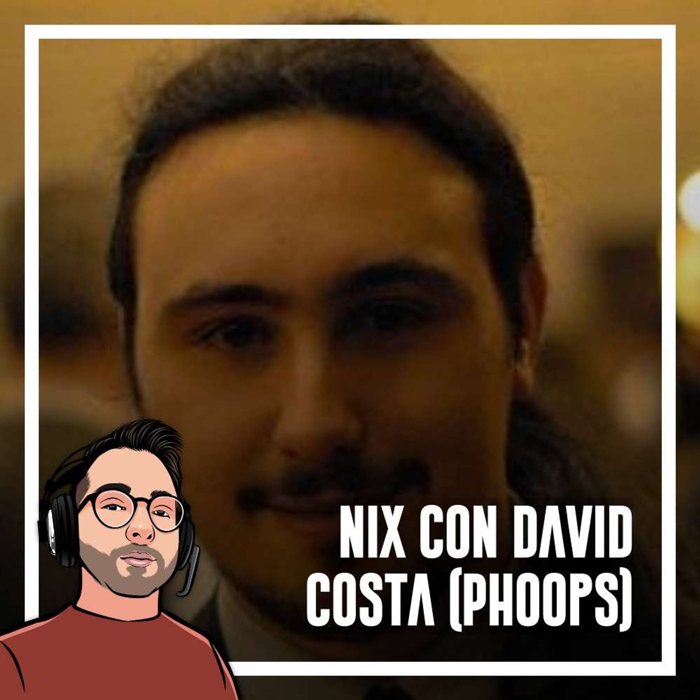 Ep.91 - Nix con David Costa (Phoops) - podcast episode cover