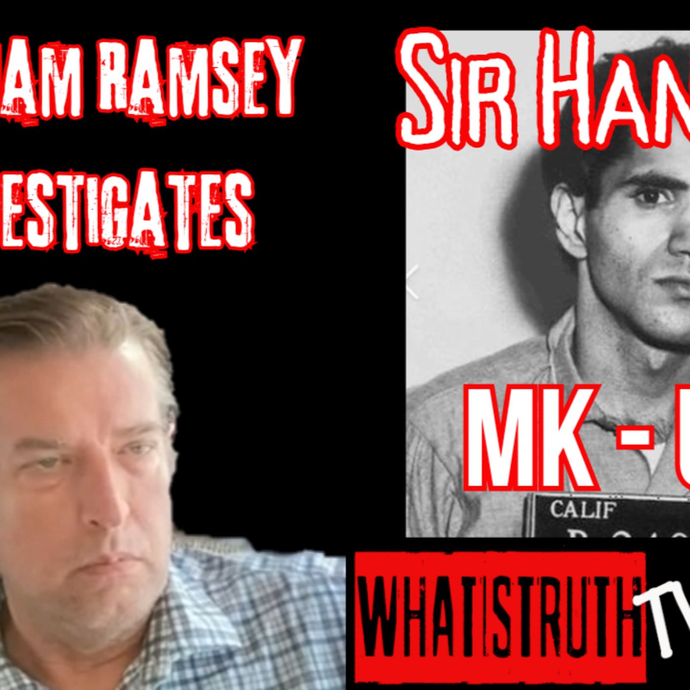 #168 William Ramsey Investigates | Sir Han Sir Han / Mk Ultra+#mkultra #rfk #rfkjr #sirhanrirhan