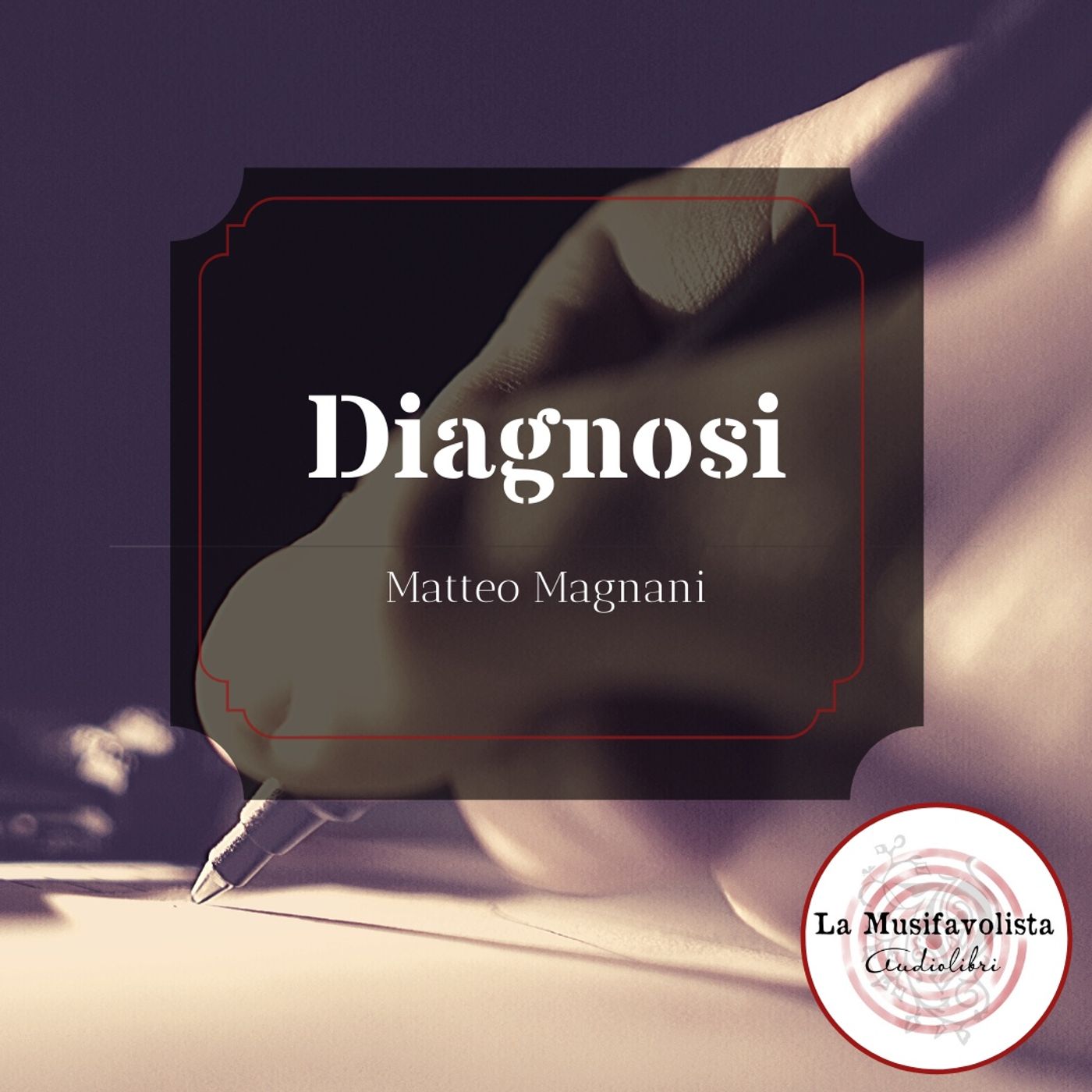✍ “Diagnosi” di Matteo Magnani ✎ PENNA MODERNA ✐