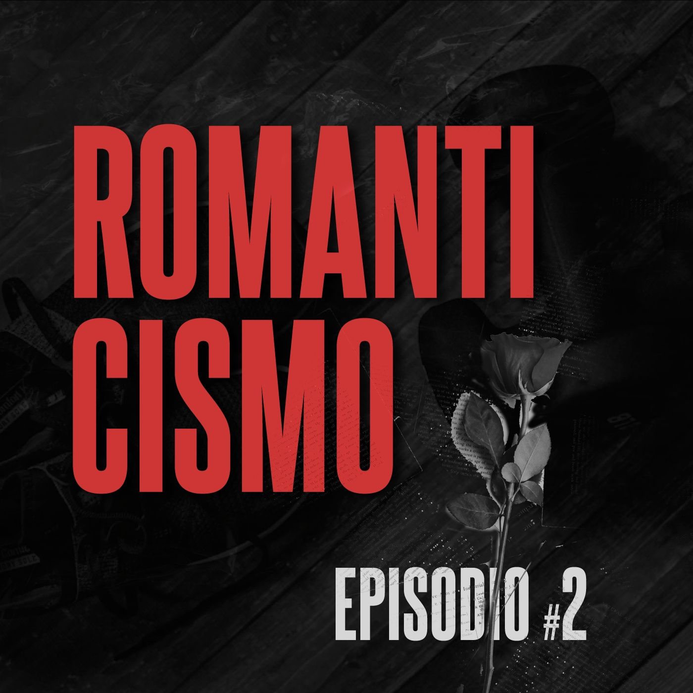 #2. Romanticismo episode artwork