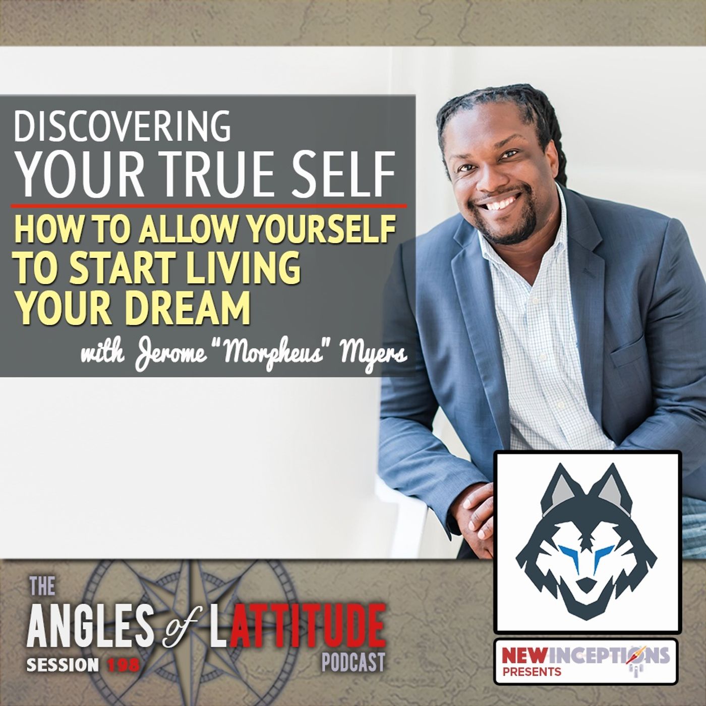 Jerome Myers – Discovering Your True Self: How To Allow Yourself to Start Living Your Dream (AoL 198)
