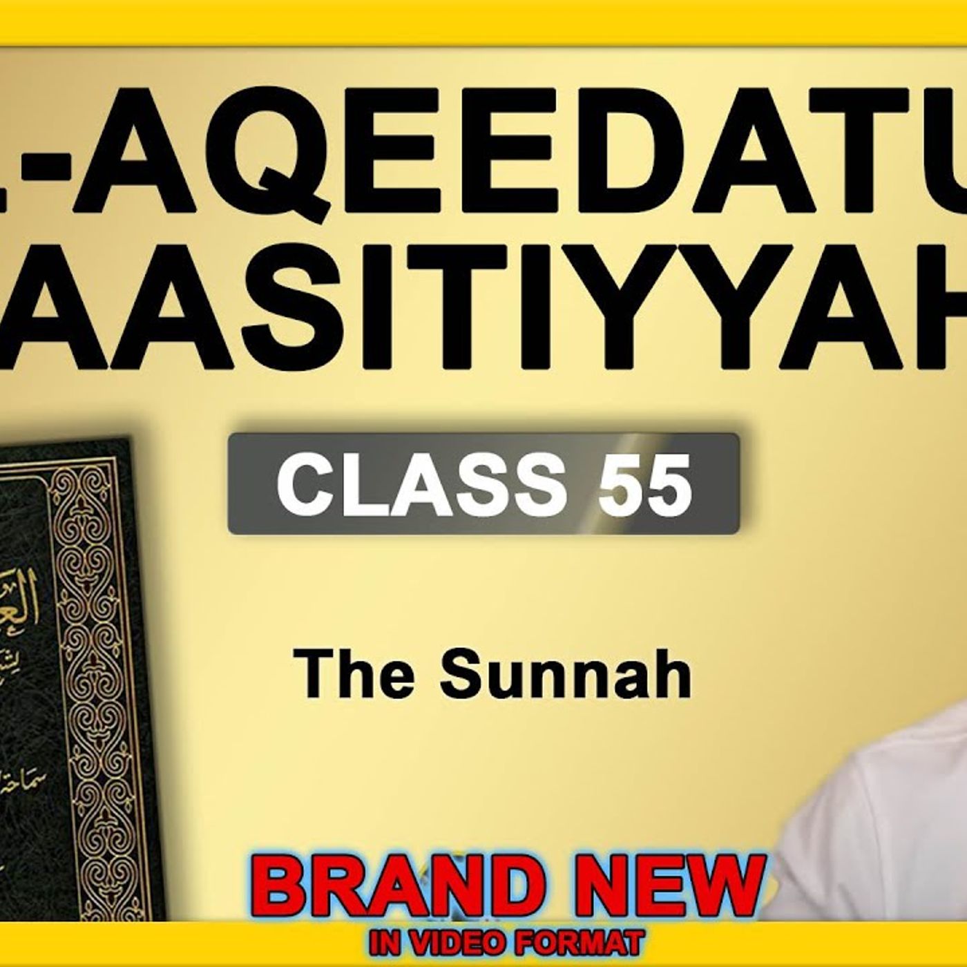 Al-Aqeedatul-Waasitiyyah | 55 The Sunnah | Abu Mussab Wajdi Akkari episode artwork