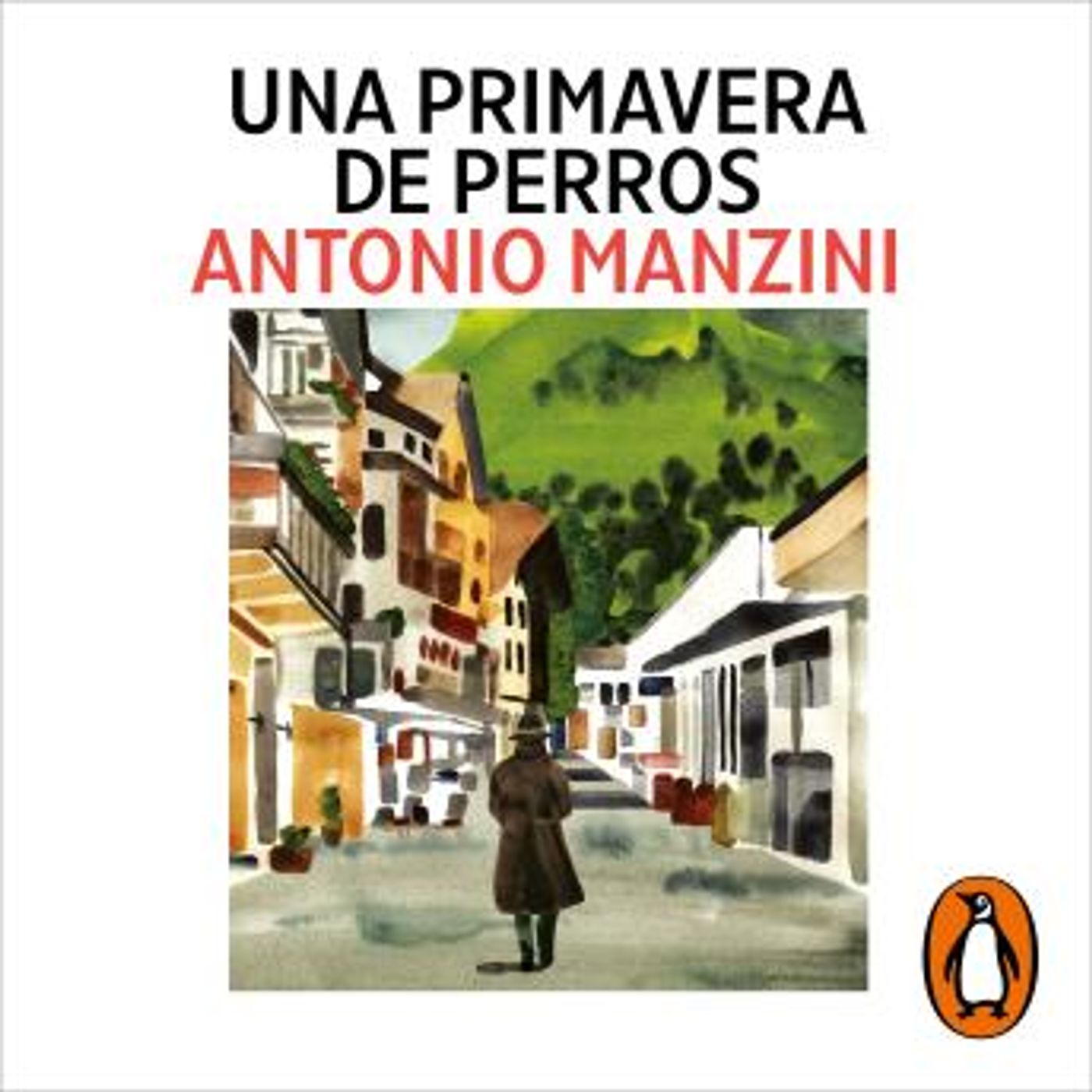 [Spanish] - Una primavera de perros (Subjefe Rocco Schiavone 3) by Antonio Manzini episode artwork