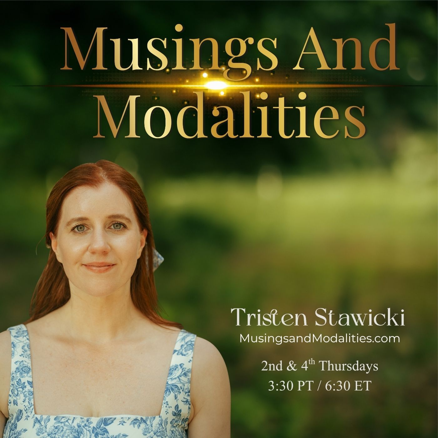 Musings and Modalities with Tristen Stawicki: Your Pragmatic Shaman Bestie