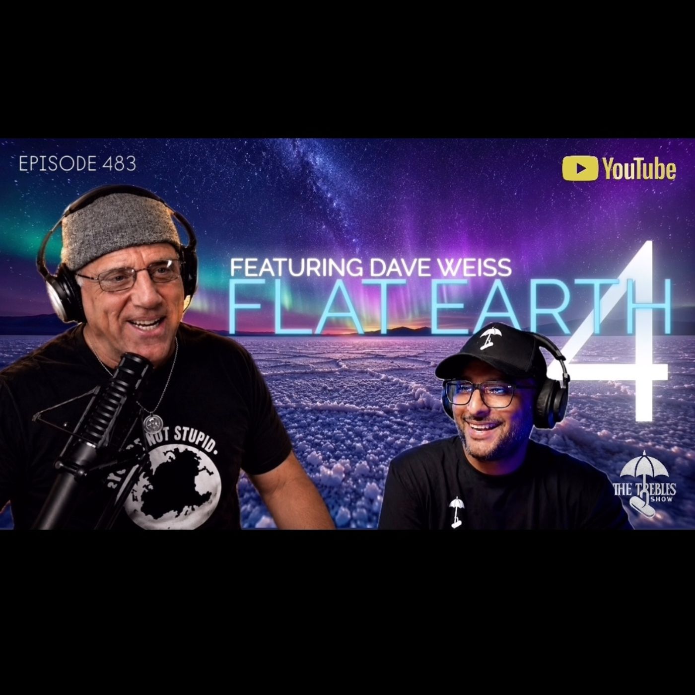 Flat Earth 4! Ft. Dave Weiss & Trebles Garcia episode artwork