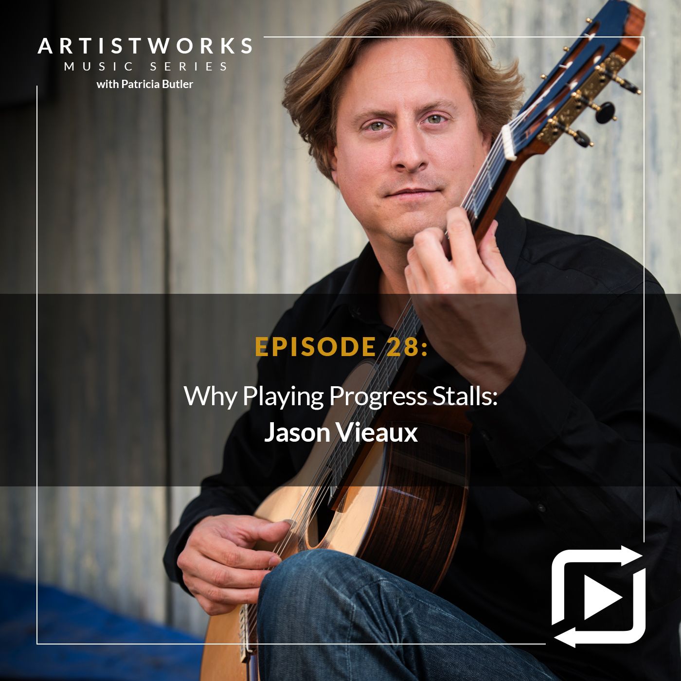 Why Playing Progress Stalls: Jason Vieaux