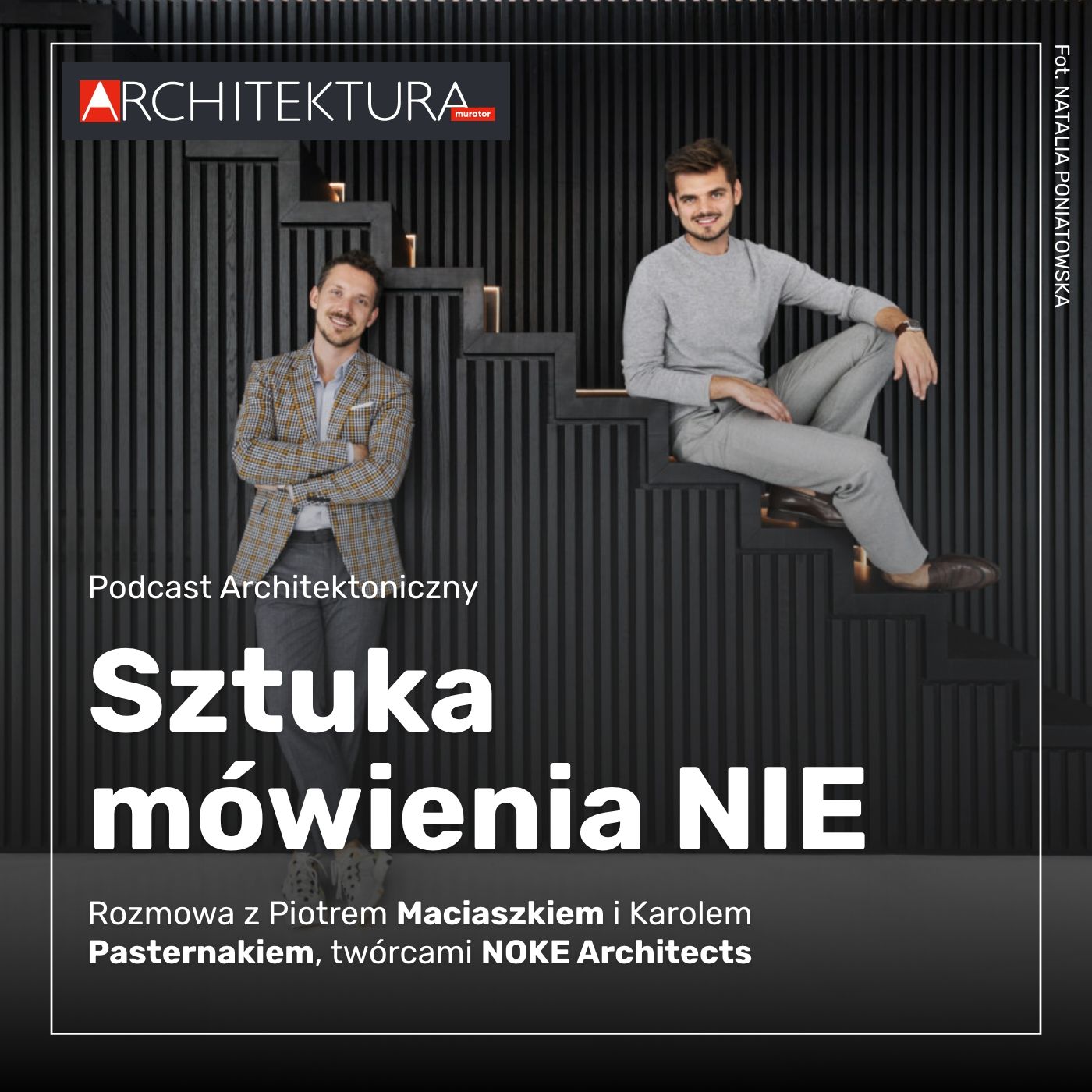 Podcast Architektoniczny i NOKE: Sztuka mówienia NIE