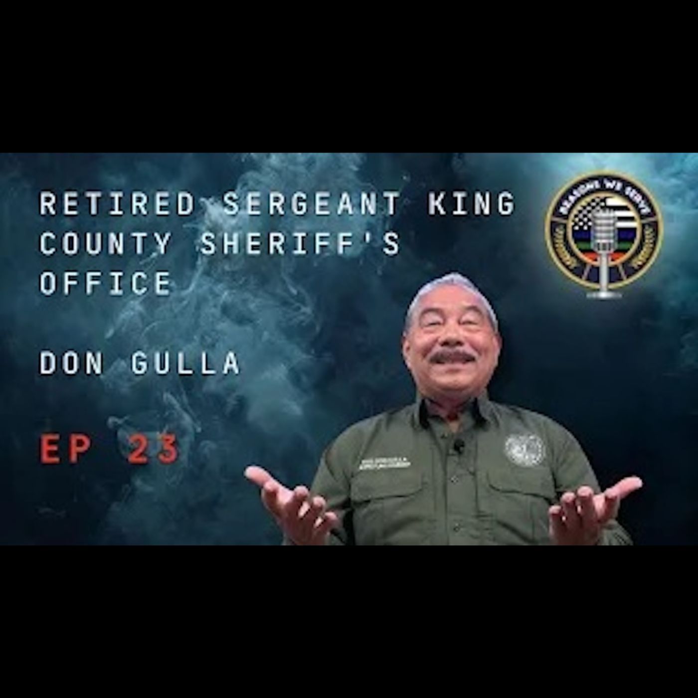 Episode 23 retired Sergeant Don Gulla King County Sheriff's Office