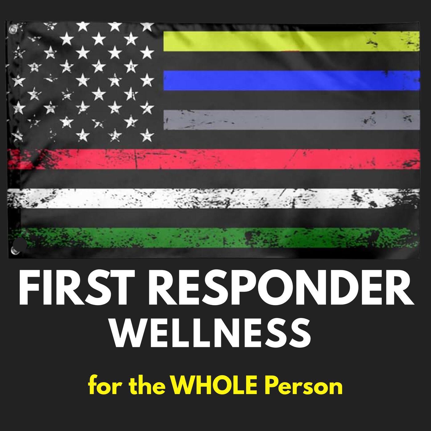 First Responder Wellness: for the WHOLE Person