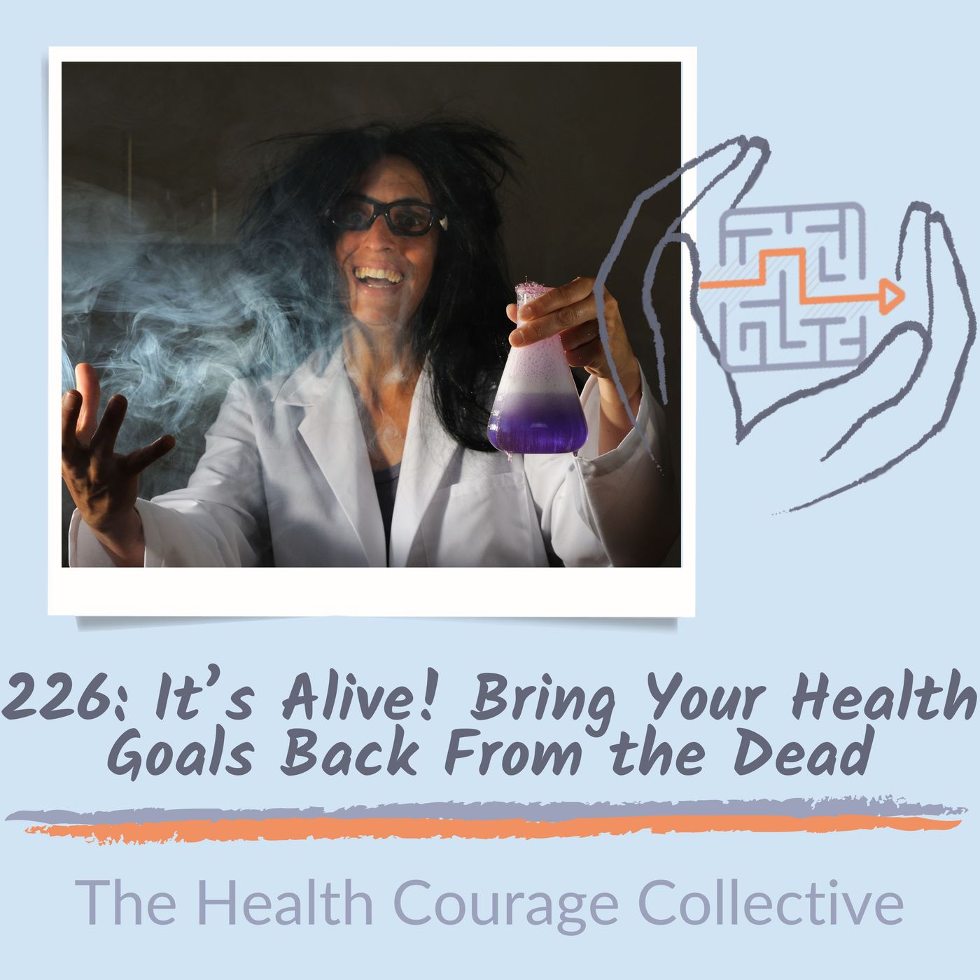 226:  It's Alive!  Bring Your Health Goals Back From the Dead