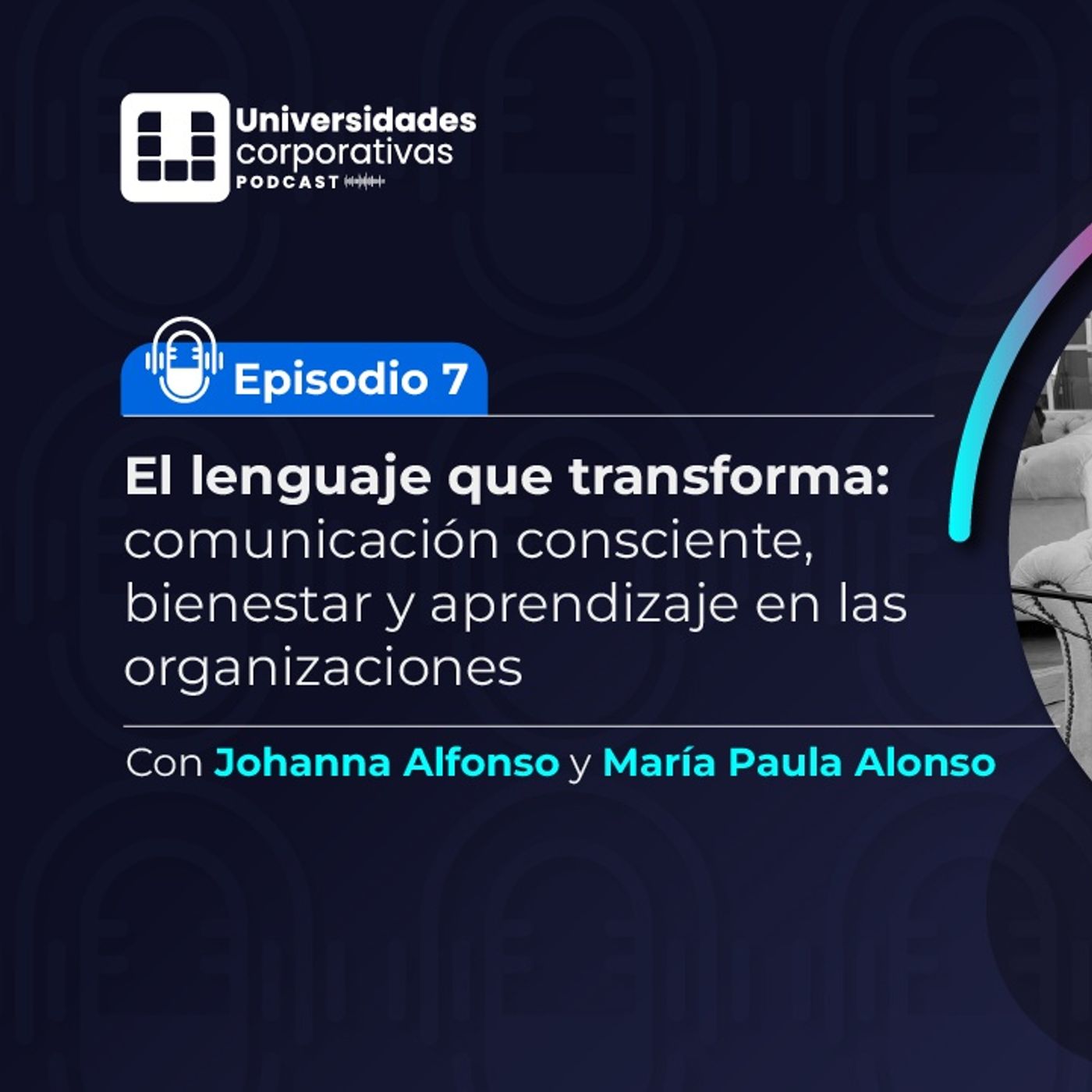 Universidades Corporativas- Episodio 7: El lenguaje que transforma: comunicación consciente, bienestar y aprendizaje en las organizaciones episode artwork