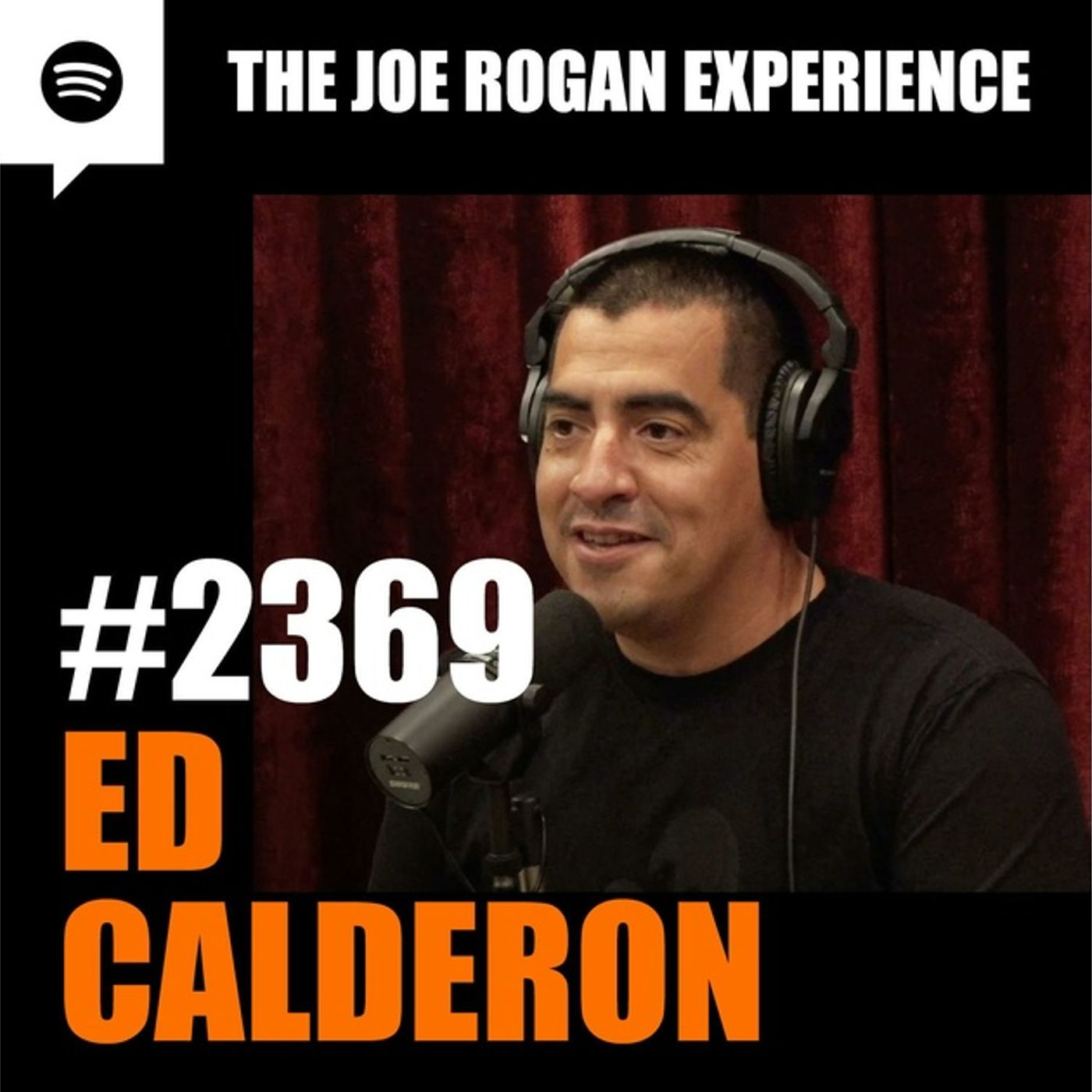 Joe Rogan Experience _2369 - Ed Calderon(M4A_128K) episode artwork
