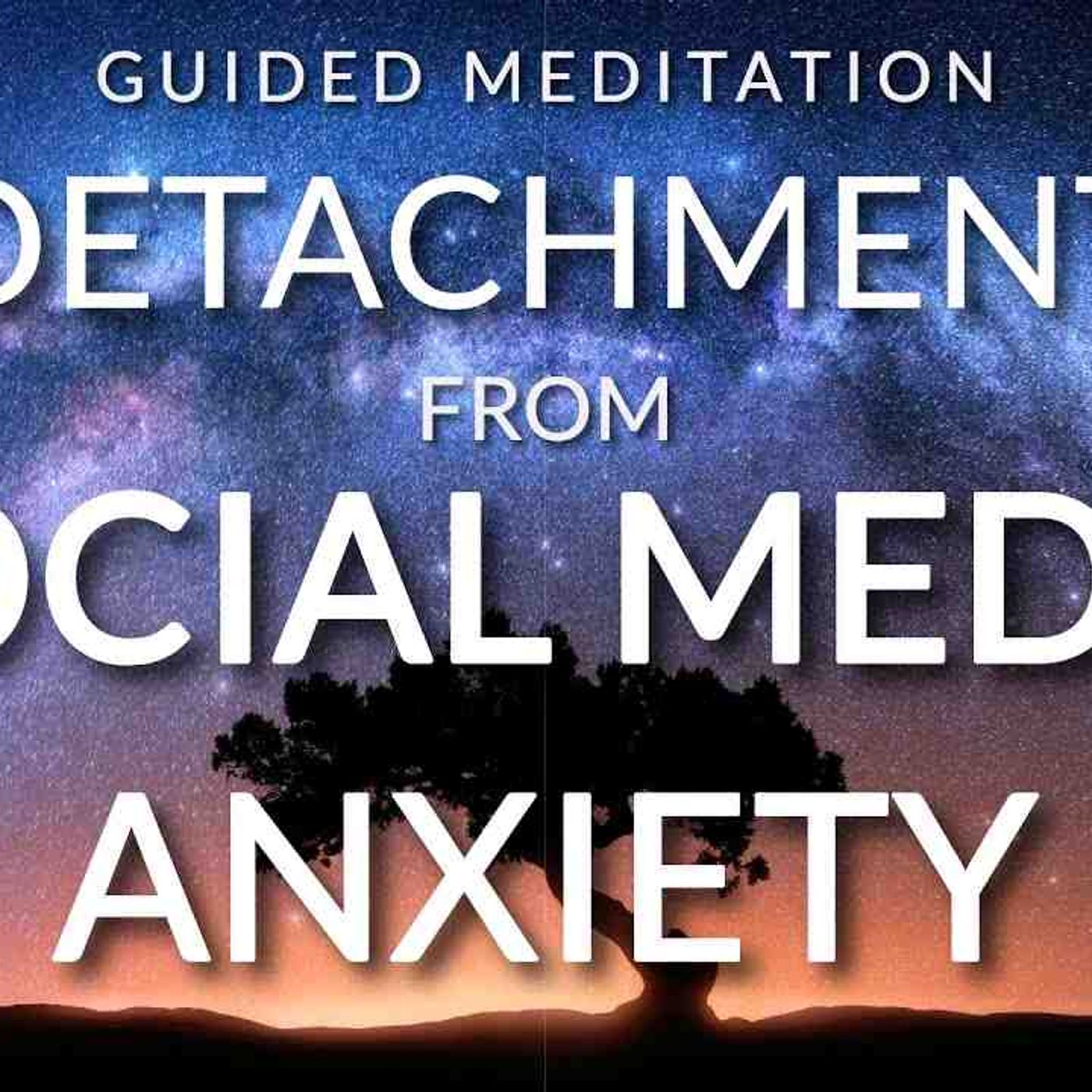 Guided Meditation for Detachment from Negativity _ Social Media Anxiety _ Sleep Hypnosis(MP3_160K) episode artwork
