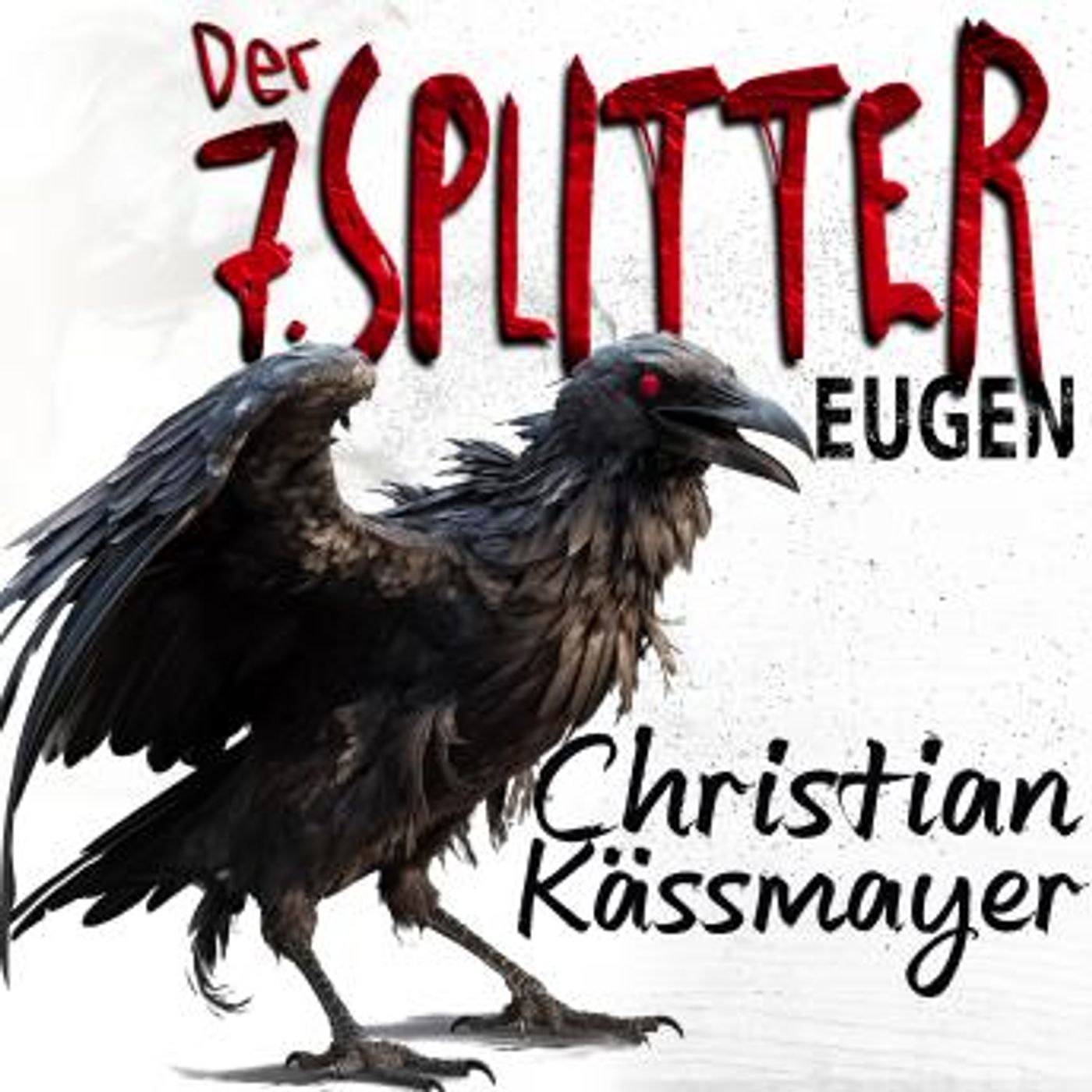 [German] - Eugen – Der 7. Splitter: Mystery trifft Horrorthriller - ein Roman, der dich aus dieser Welt reißt. by Christian Kässmayer episode artwork