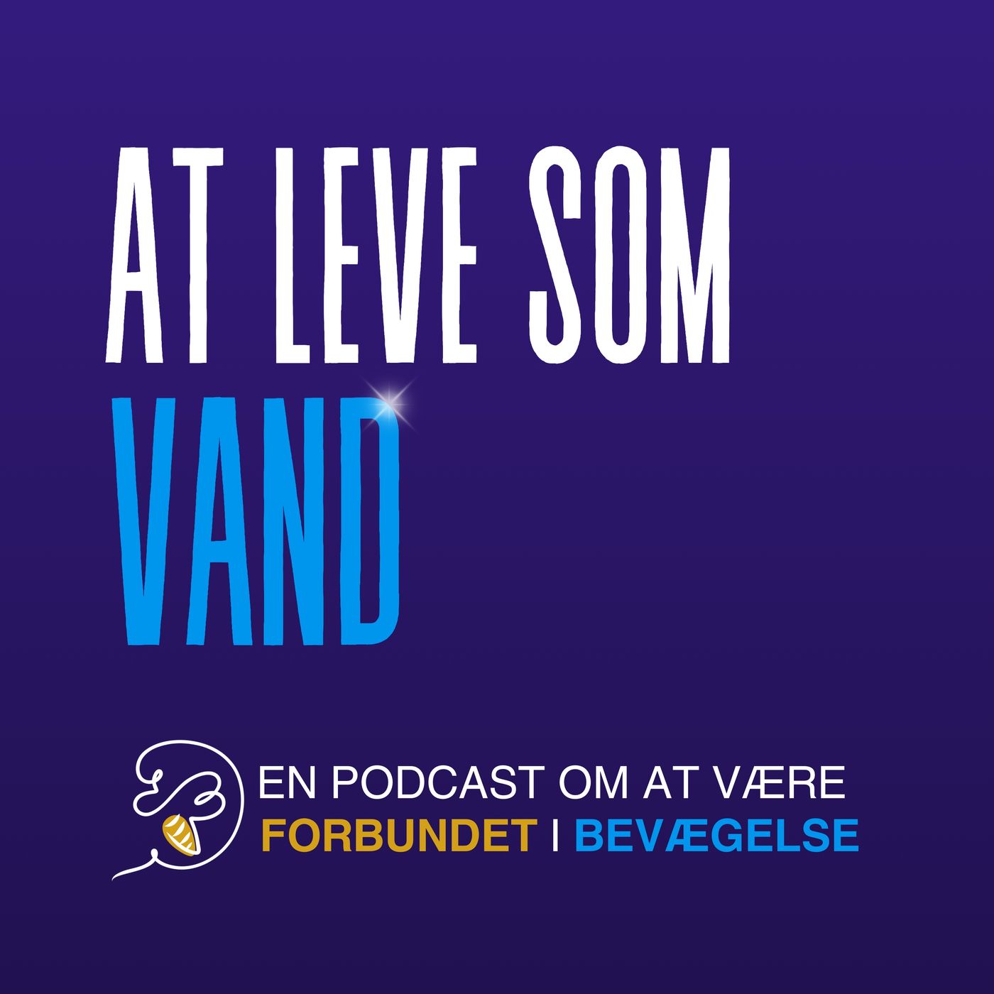 At leve som vand