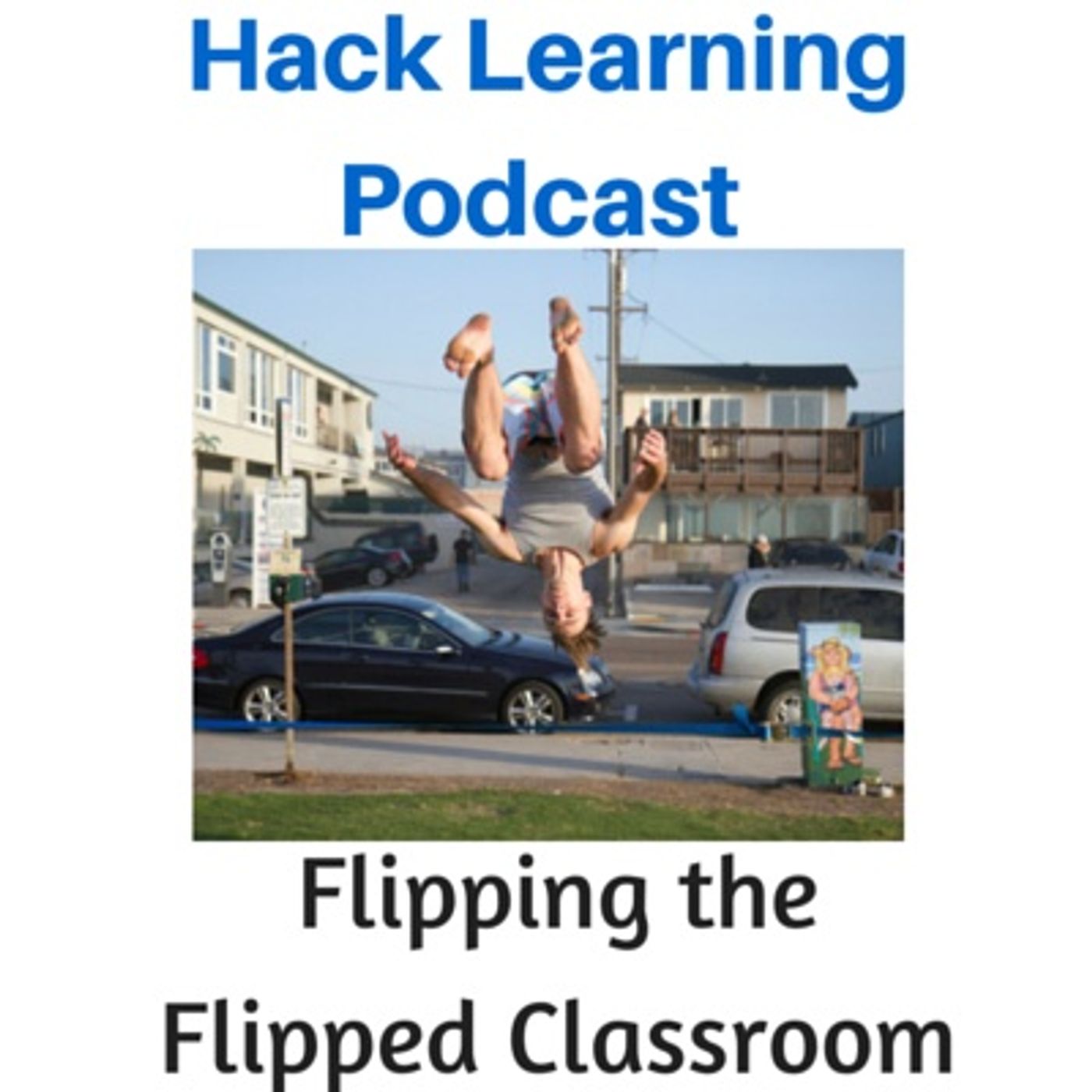 Flipping the Flipped Classroom with the In-Class Flip - podcast episode cover