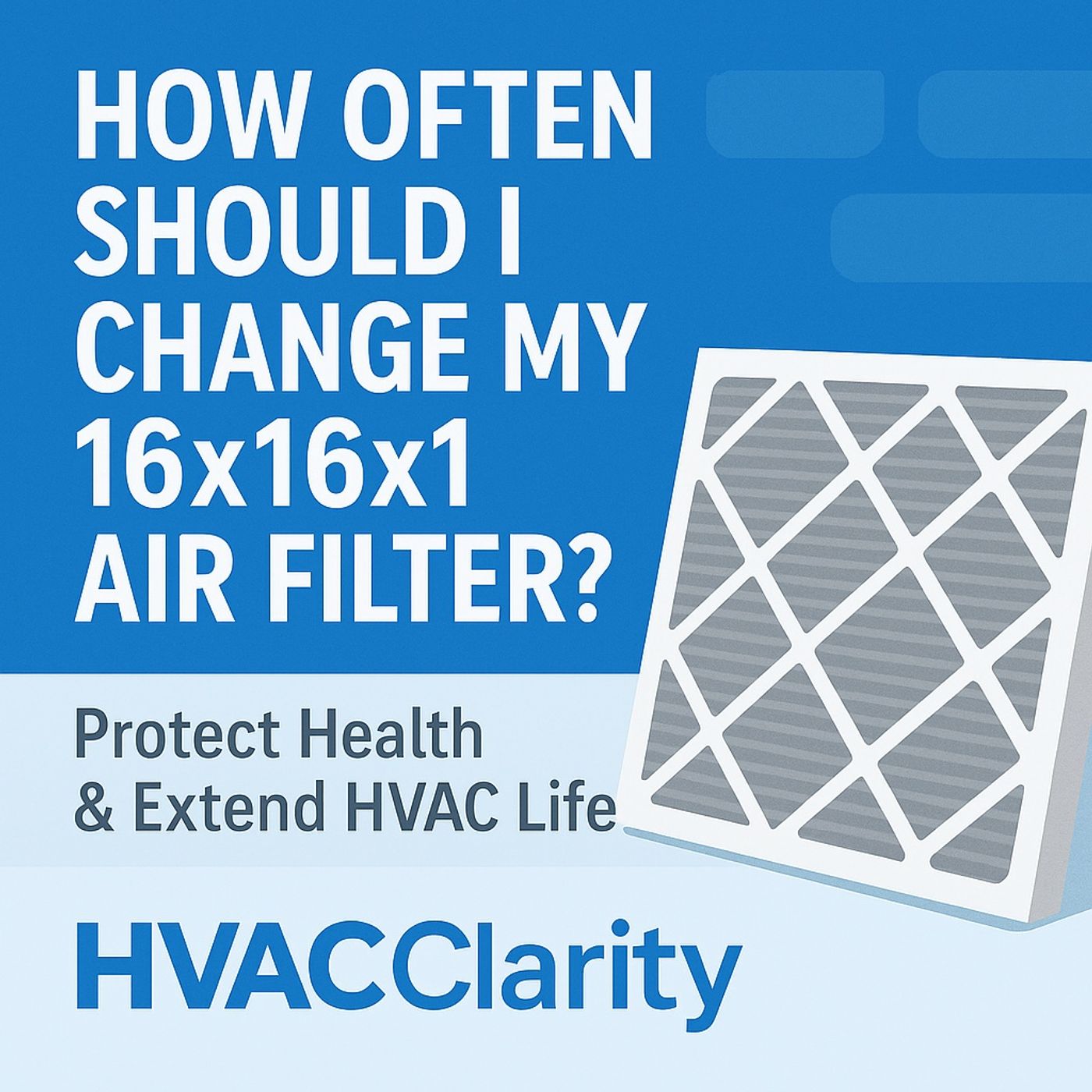 How Often Should I Change My 16x16x1 Air Filter? | Protect Health & Extend HVAC Life episode artwork