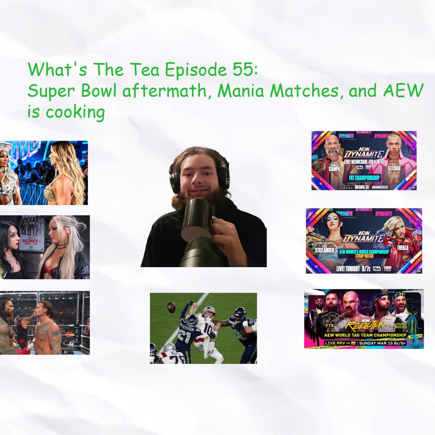 Super Bowl Aftermath, Mania Matches, and AEW is cooking