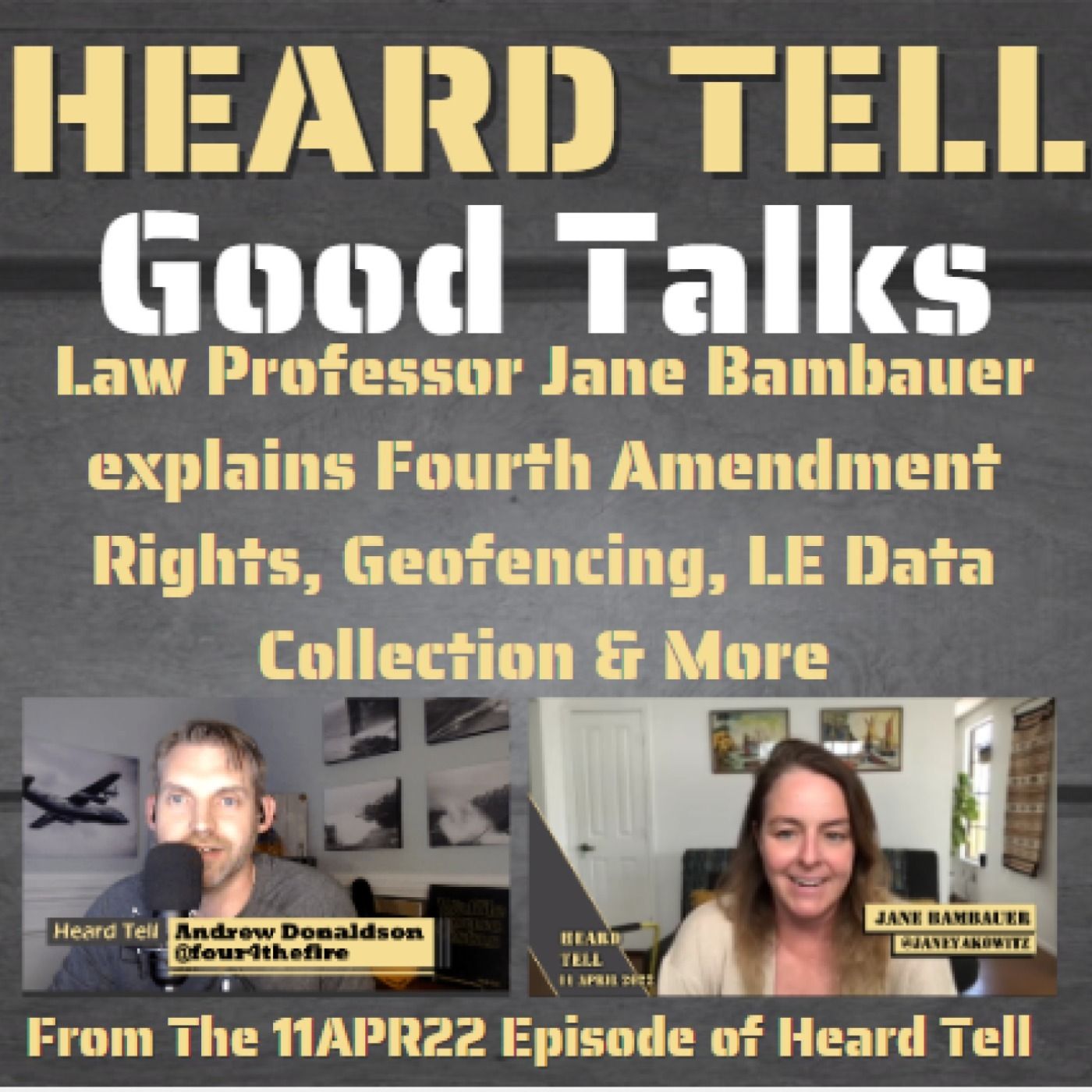 Good Talks: Law Professor Jane Bambauer explains Fourth Amendment Rights, Geofencing, LE Data Collection & More